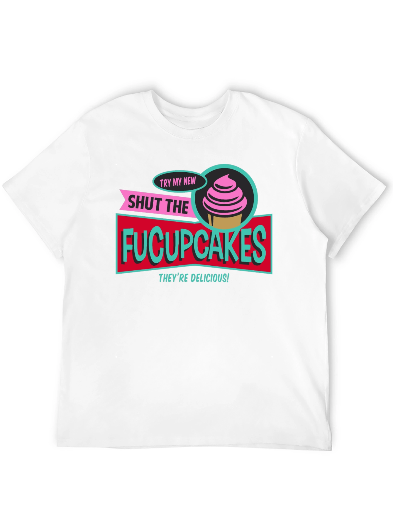 Black Shut The Fucupcakes Funny Graphic T-Shirt view 12