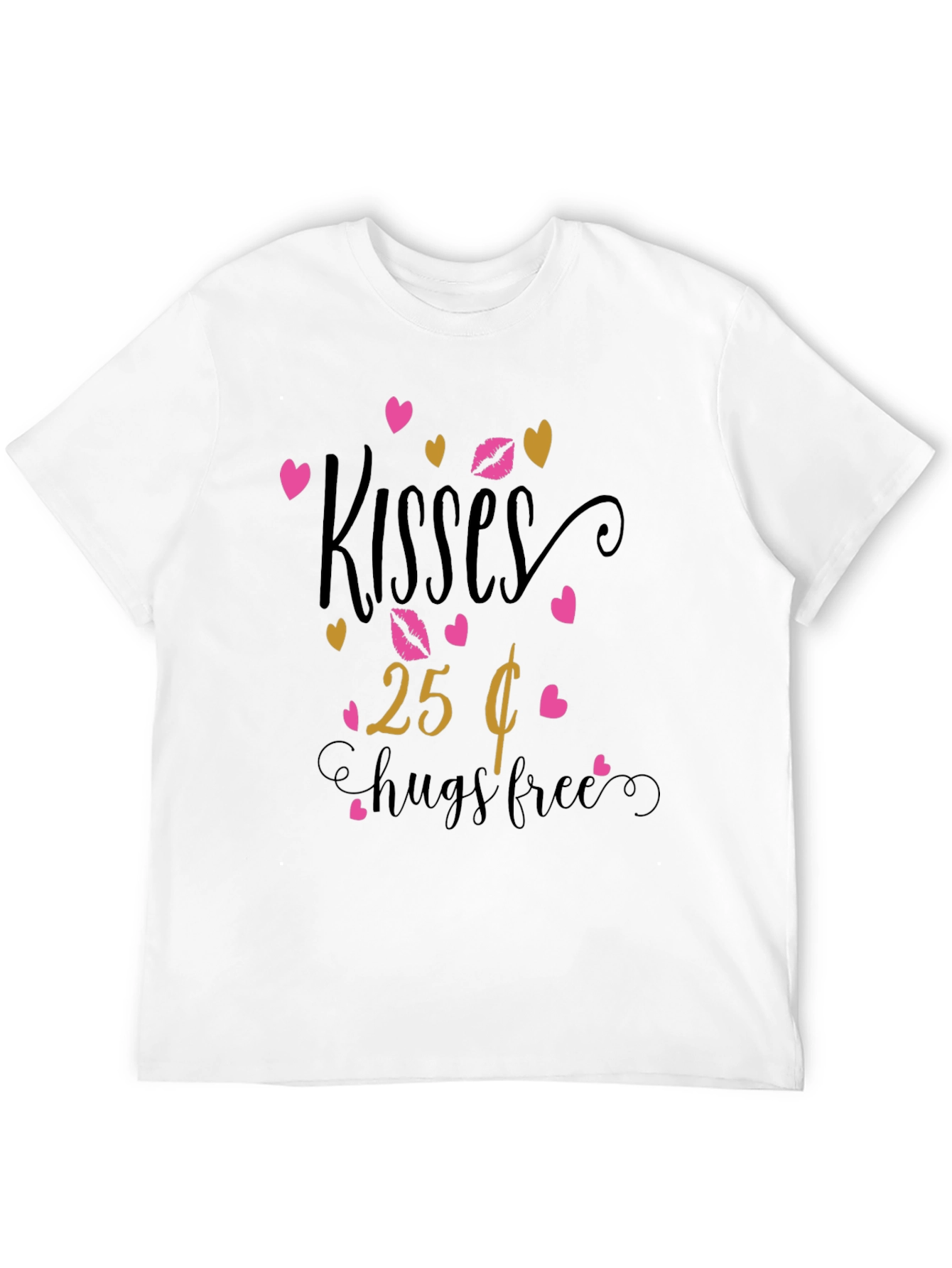 Black Kisses 25 Cents Hugs Free Graphic T-Shirt view 12