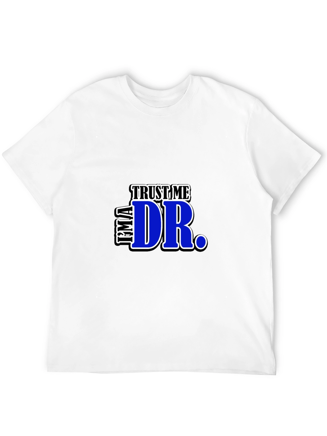 Black Trust Me, I'm A Dr. Graphic T-Shirt view 12