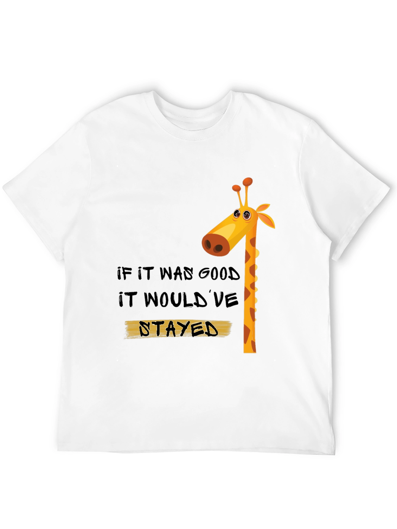 Black Giraffe Graphic Tee: "If It Was Good, It Would've Stayed" view 12
