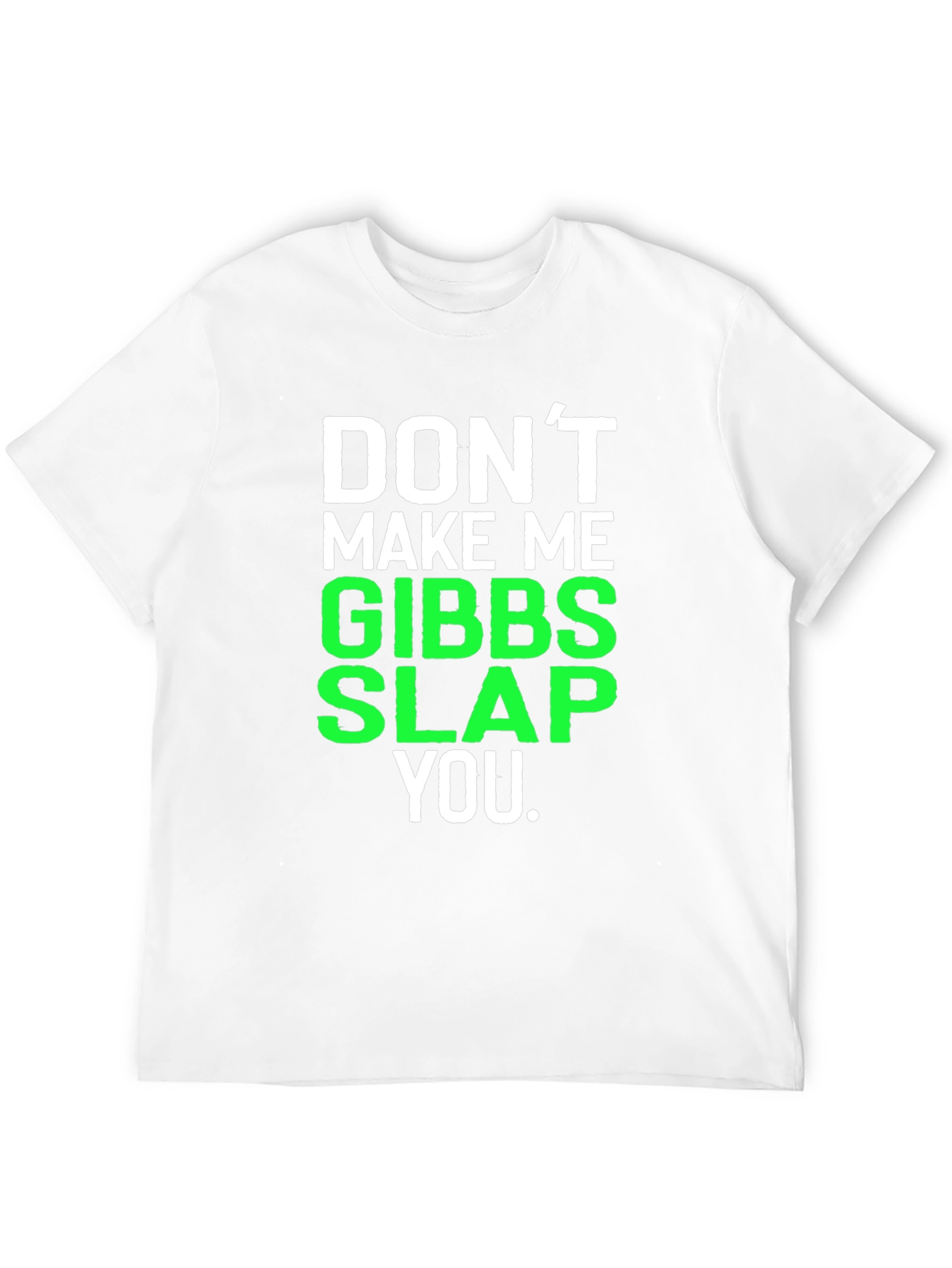 Black Don't Make Me Gibbs Slap You T-Shirt view 12