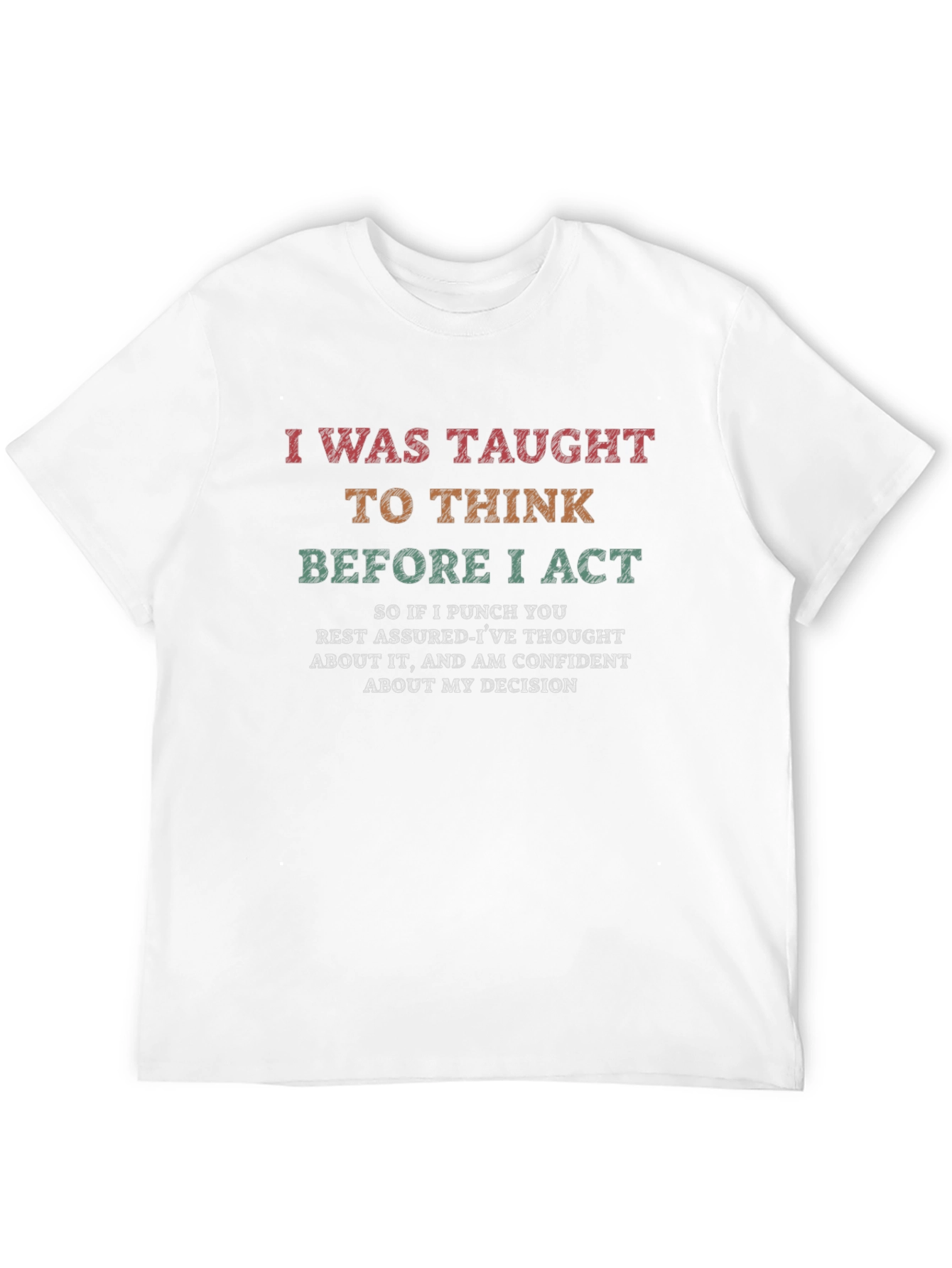 Black I Was Taught to Think Funny Sarcastic Men's T-Shirt view 12