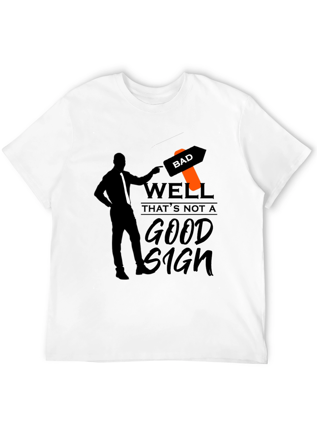 Black Well That's Not A Good Sign T-Shirt view 12