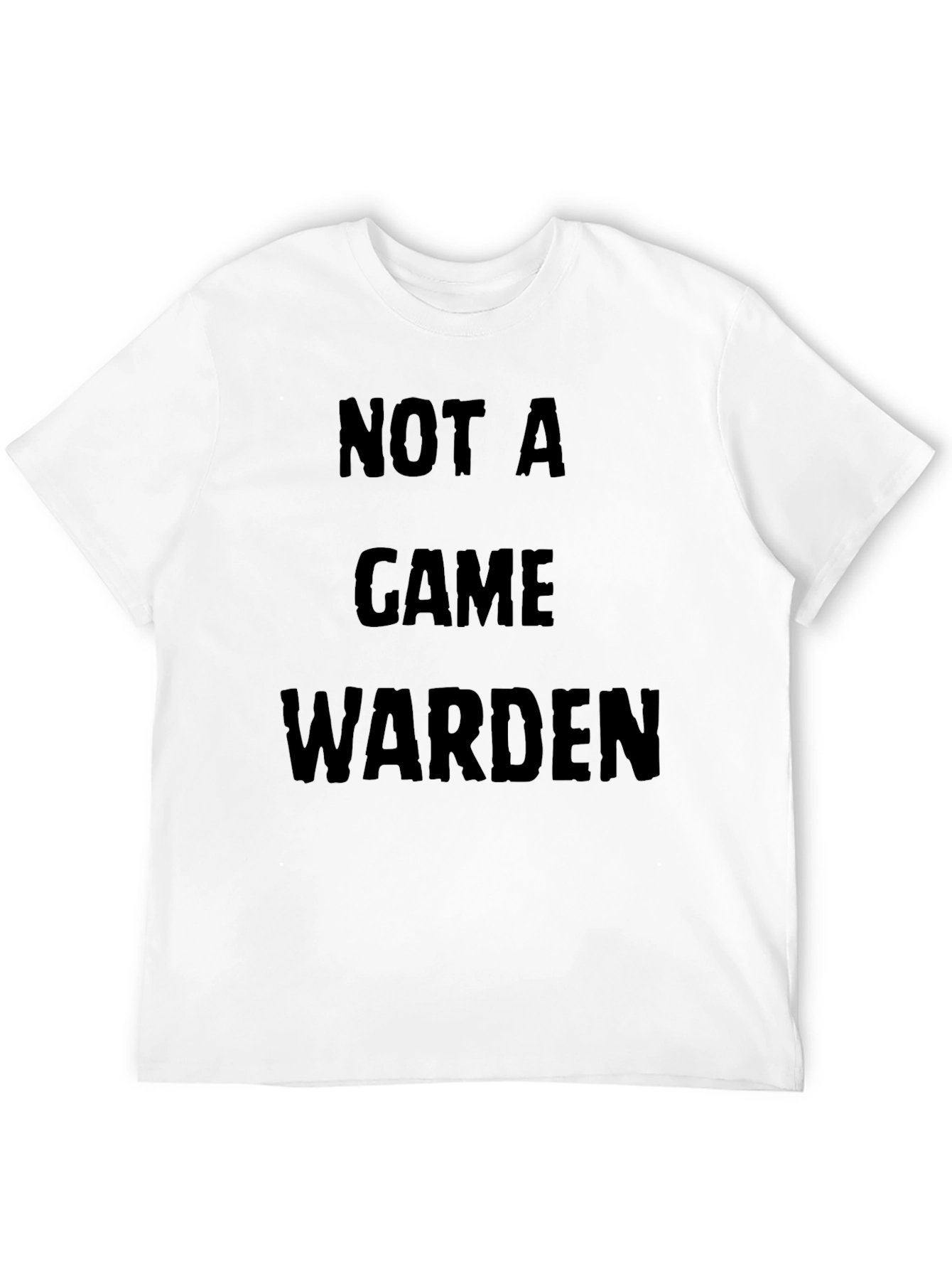 Black Not A Game Warden - Novelty Graphic T-Shirt view 12