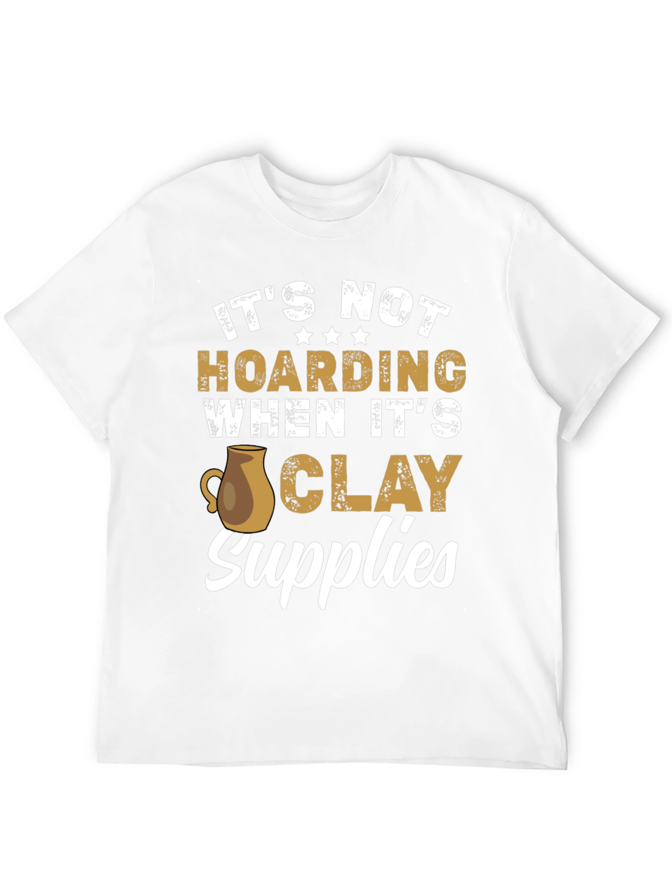 Black Funny Pottery T-Shirt - It's Not Hoarding Clay Supplies view 12