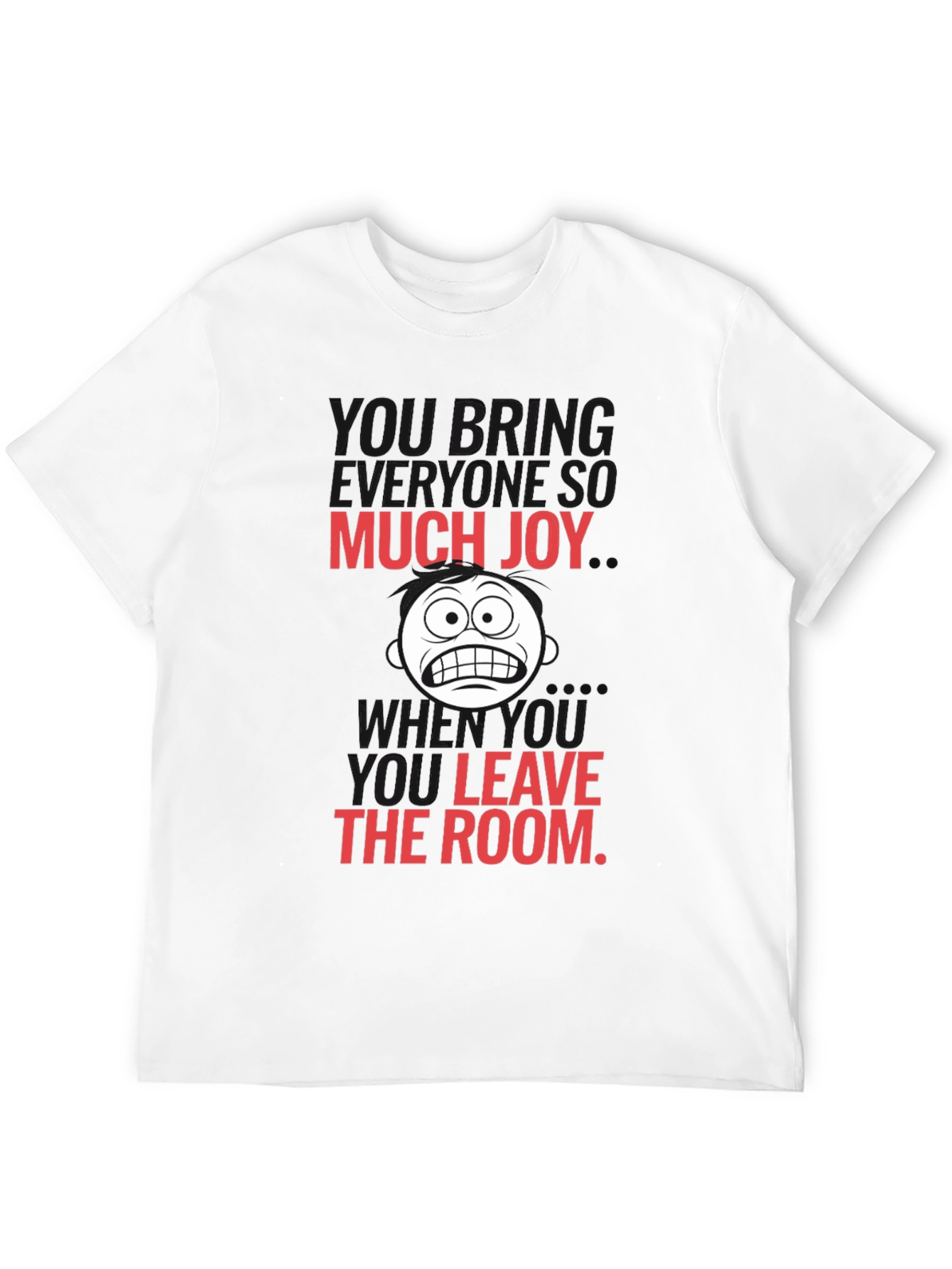 Black Humorous Graphic Tee - Much Joy When You Leave view 12