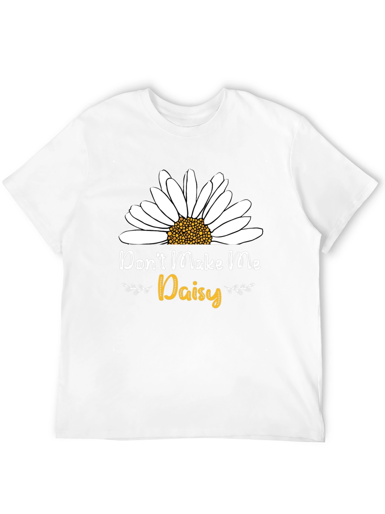 Black Don't Make Me Daisy T-Shirt - Novelty Graphic Tee view 12