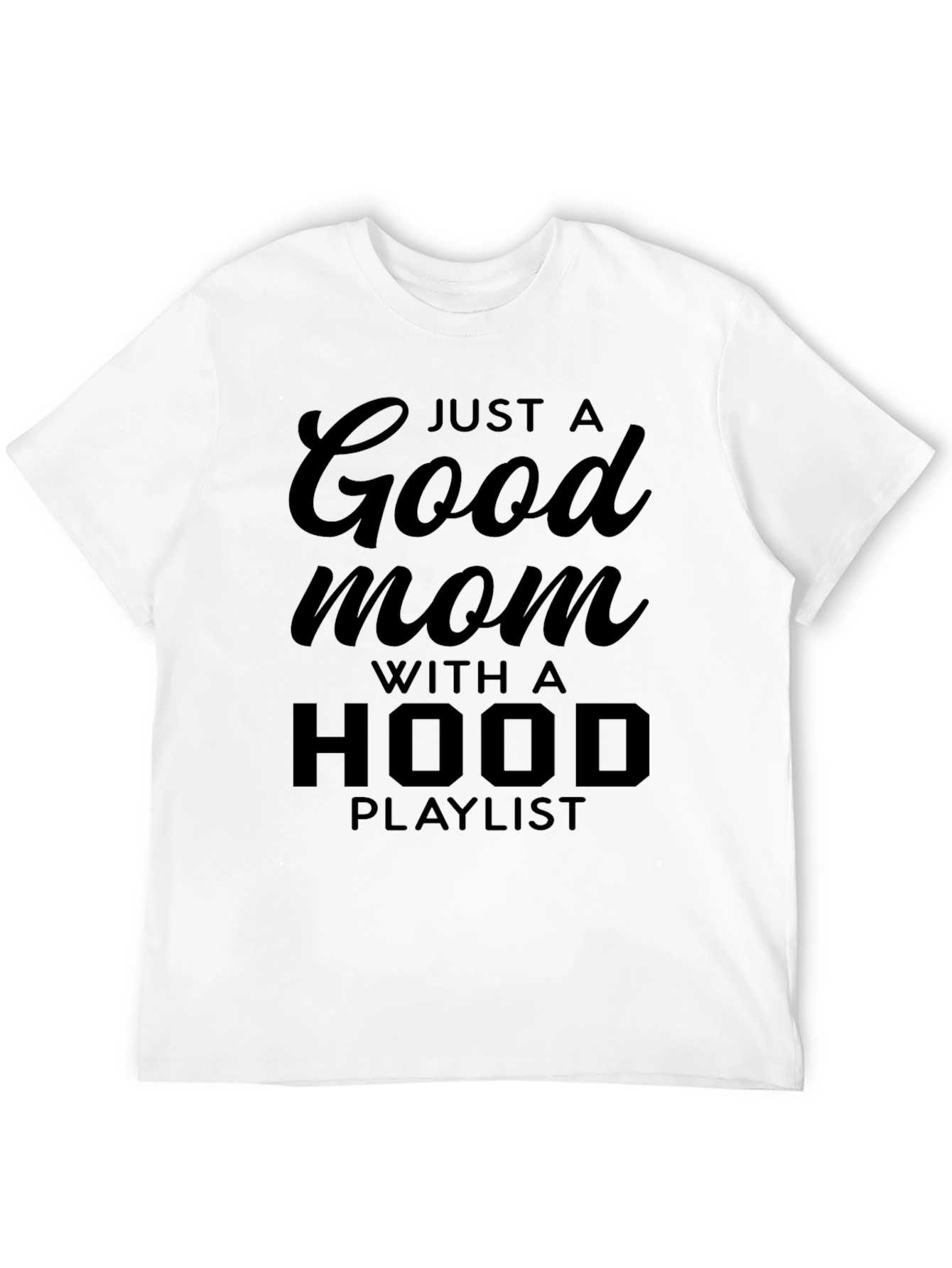 Black Good Mom with a Hood Playlist T-Shirt view 12