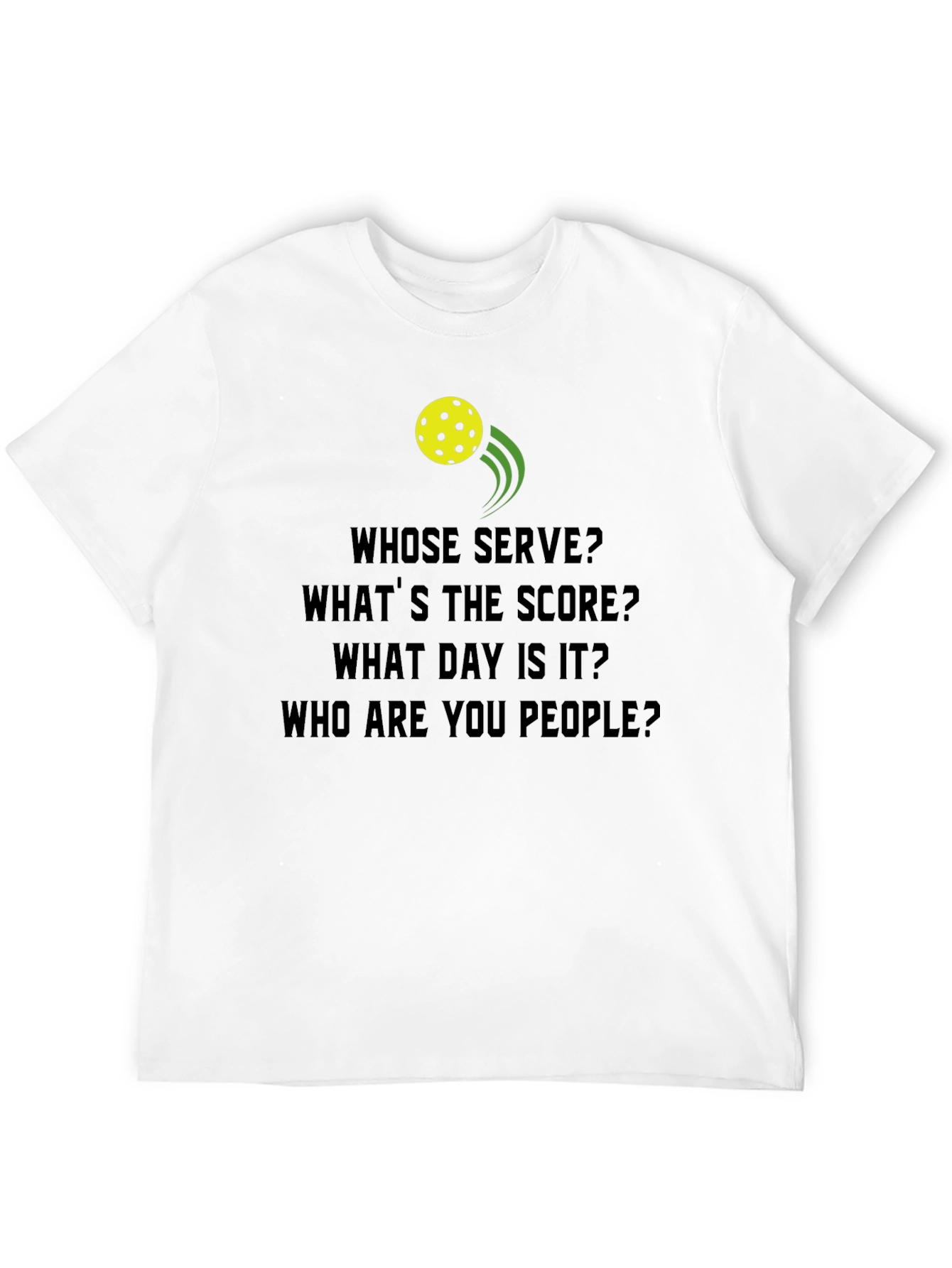Black Pickleball T-Shirt: Whose Serve? Funny Player Tee view 12