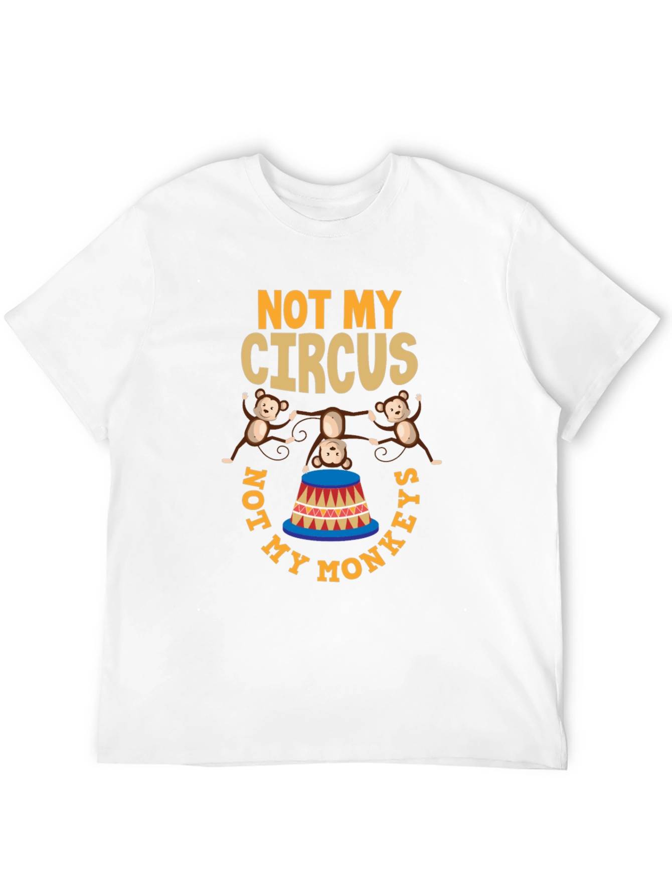 Black Not My Circus Not My Monkeys Graphic T-Shirt view 12