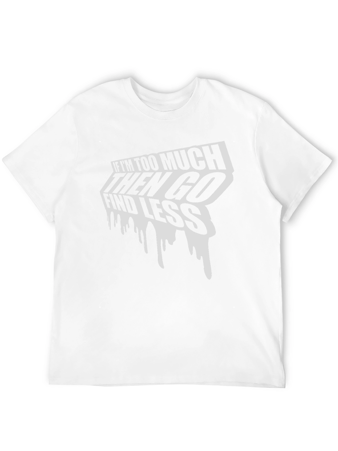 Black Edgy Graphic Tee: If I'm Too Much Find Less view 12