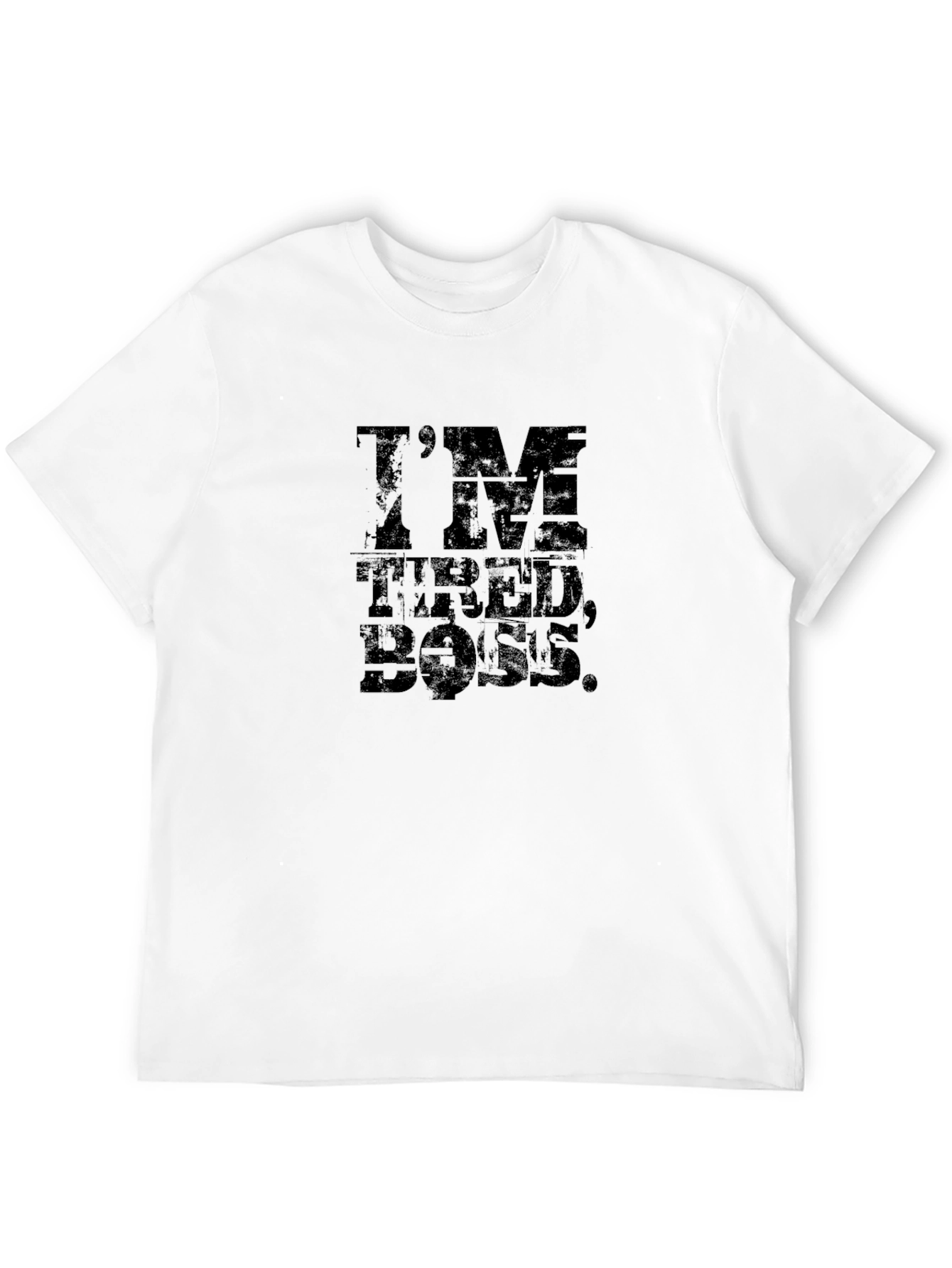 Black I'm Tired, Boss. Graphic T-Shirt view 12