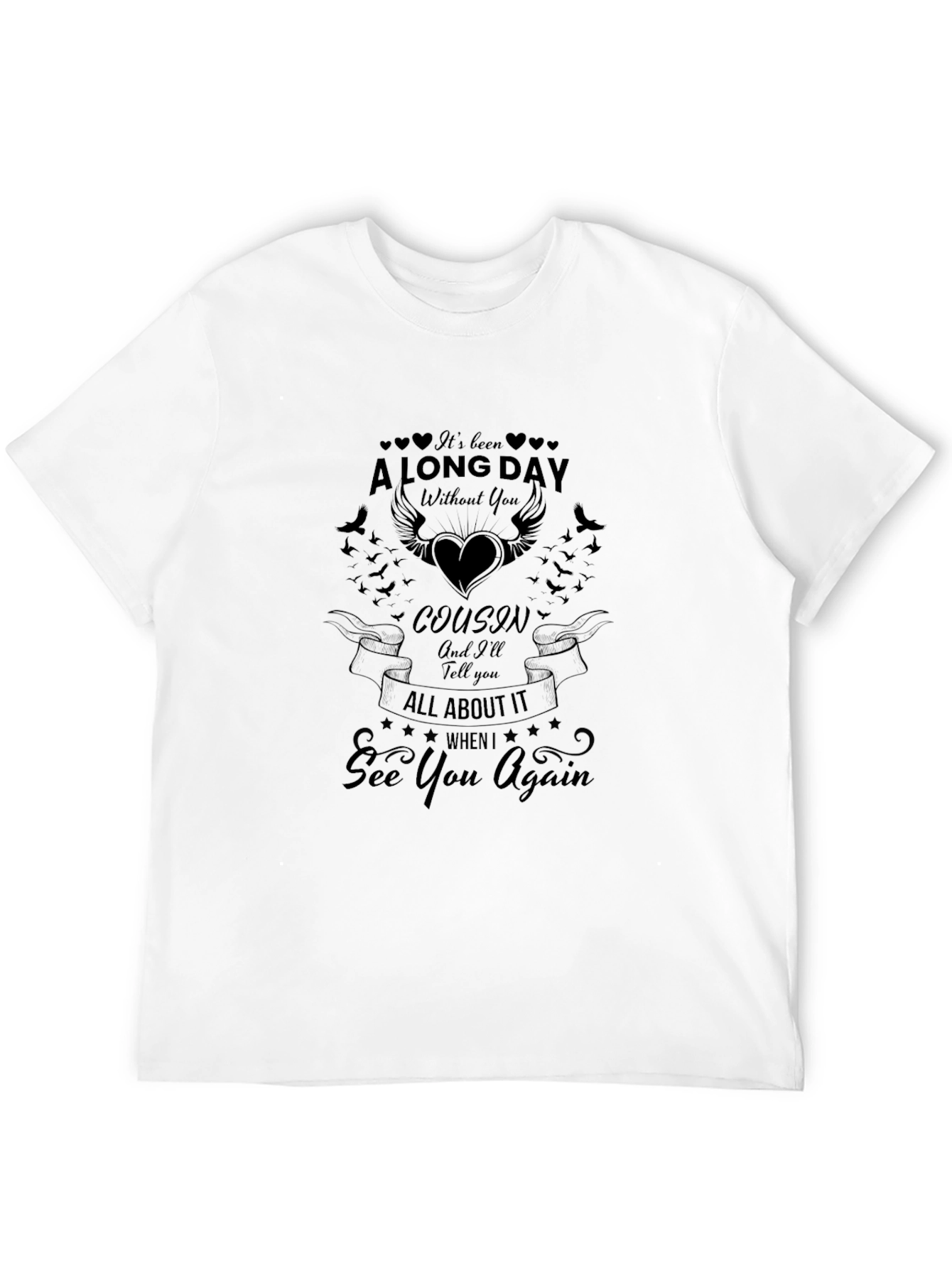 Cousin Memorial T-Shirt See You Again Tribute - 12