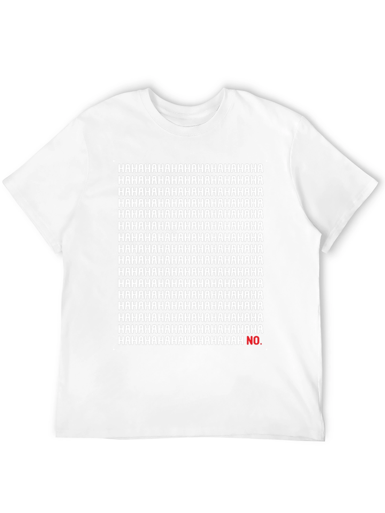 Black Funny "Hahaha...No" Sarcastic Graphic Tee view 12