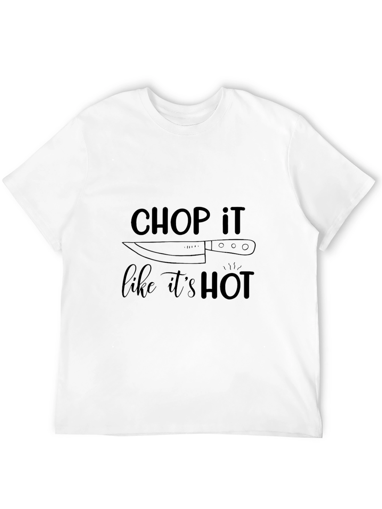 Chop It Like It's Hot Black T-Shirt - 12