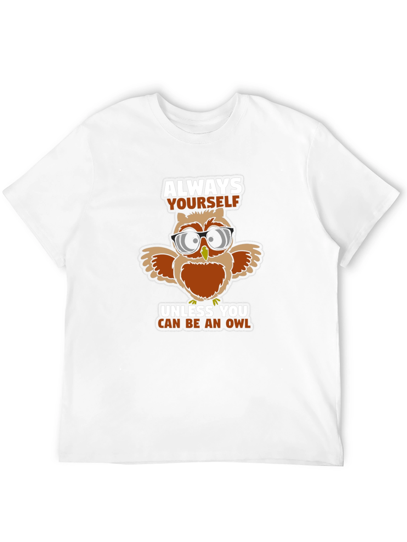 Black Always Be Yourself Unless You Can Be An Owl T-Shirt view 12