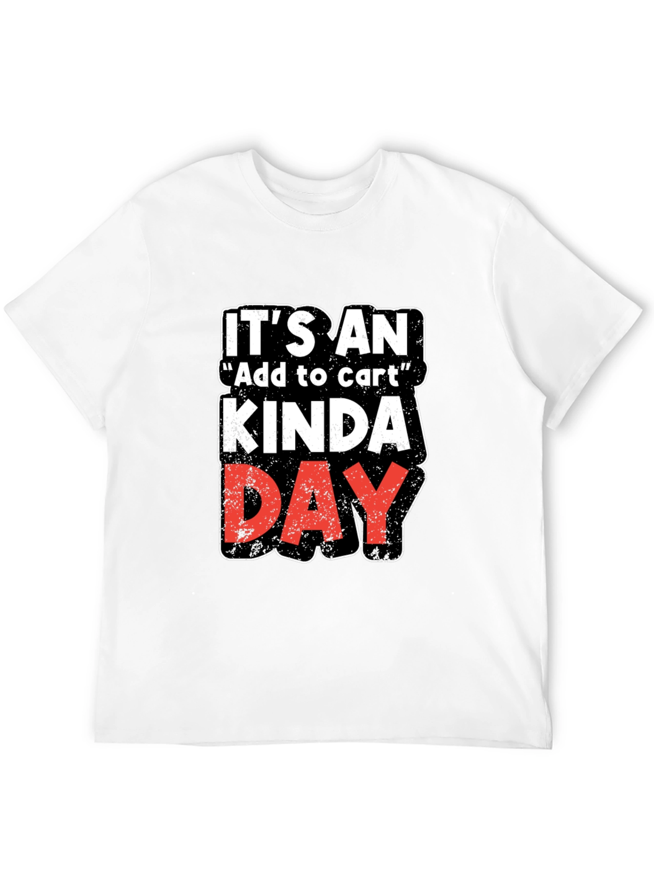 Black It's an Add to Cart Kinda Day Black T-Shirt view 12