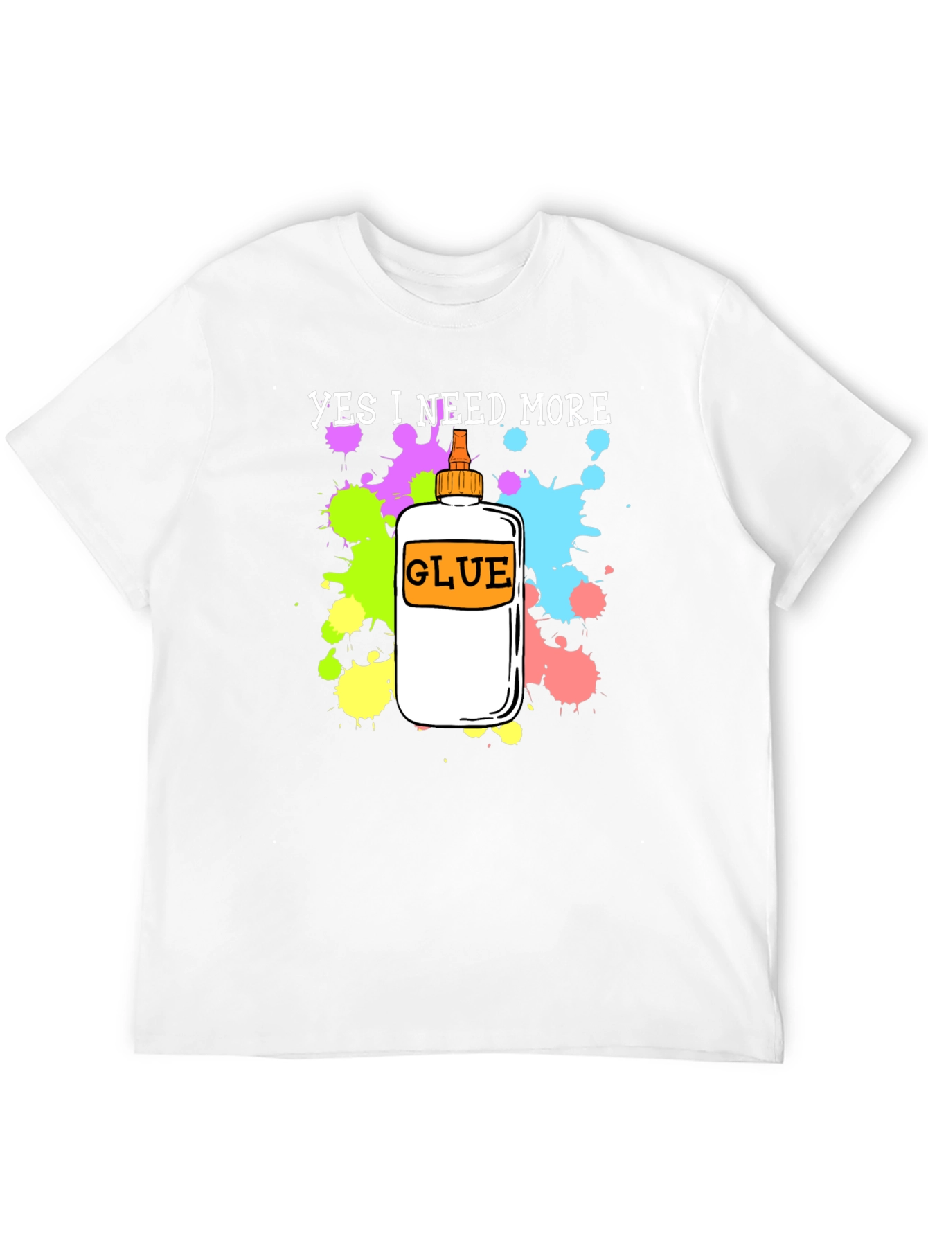 Black Yes I Need More Glue T-Shirt - Arts & Crafts Apparel view 12