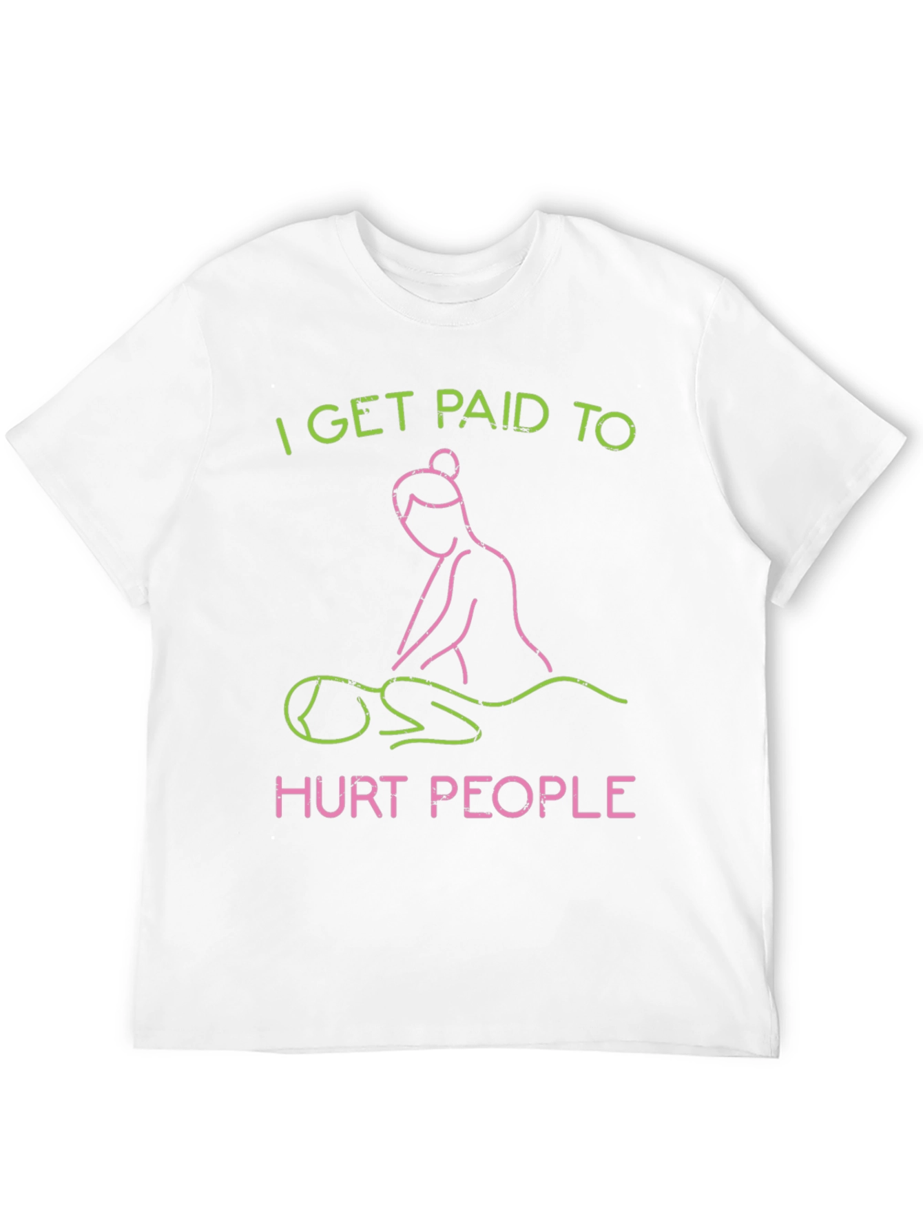 Black I Get Paid to Hurt People Massage Therapist T-Shirt view 12