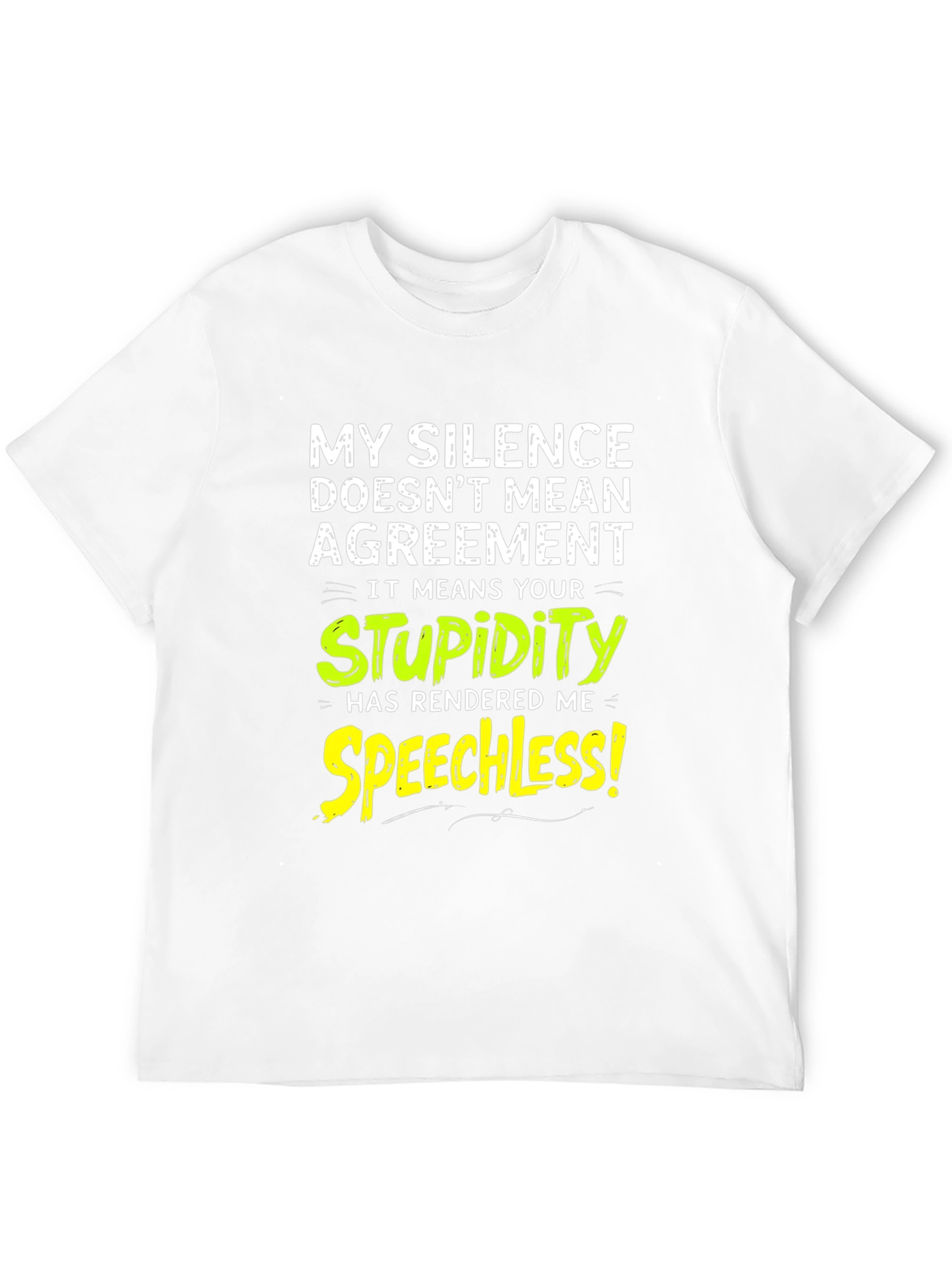 Black Funny Silence Means Stupidity Graphic T-Shirt view 12