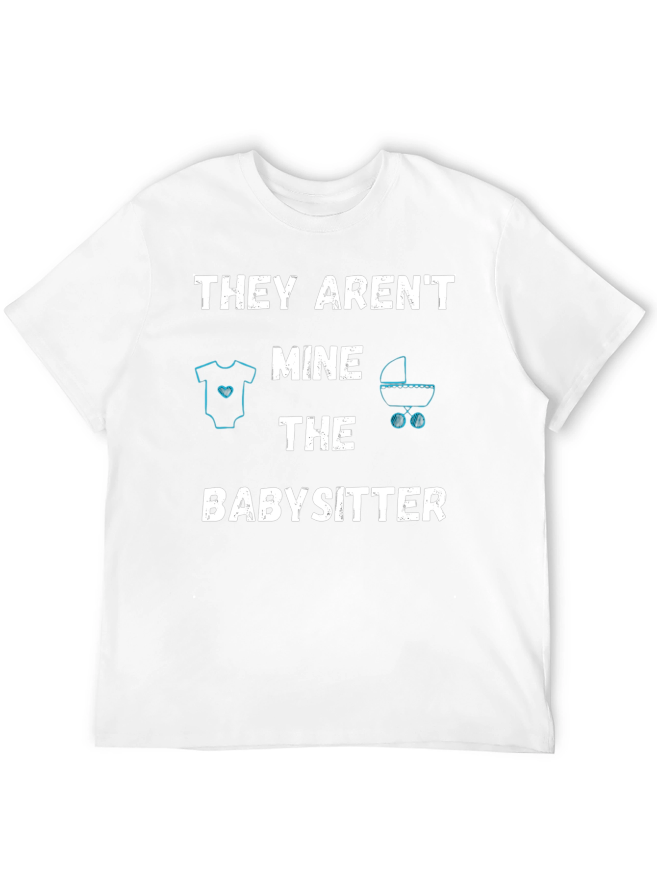 Black Funny Babysitter T-Shirt - THEY AREN'T MINE view 12