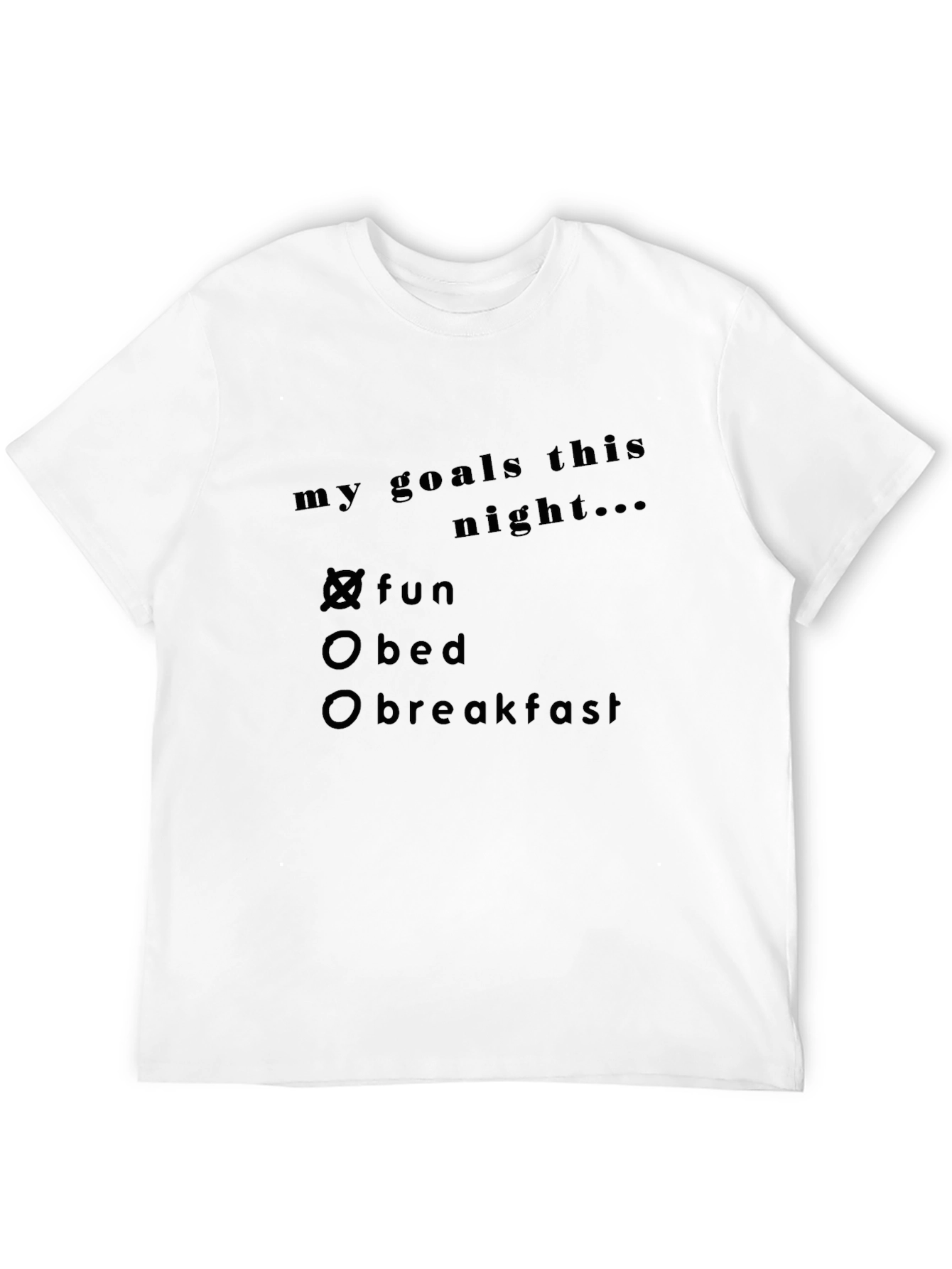 Black My Goals Tonight Fun T-Shirt view 12