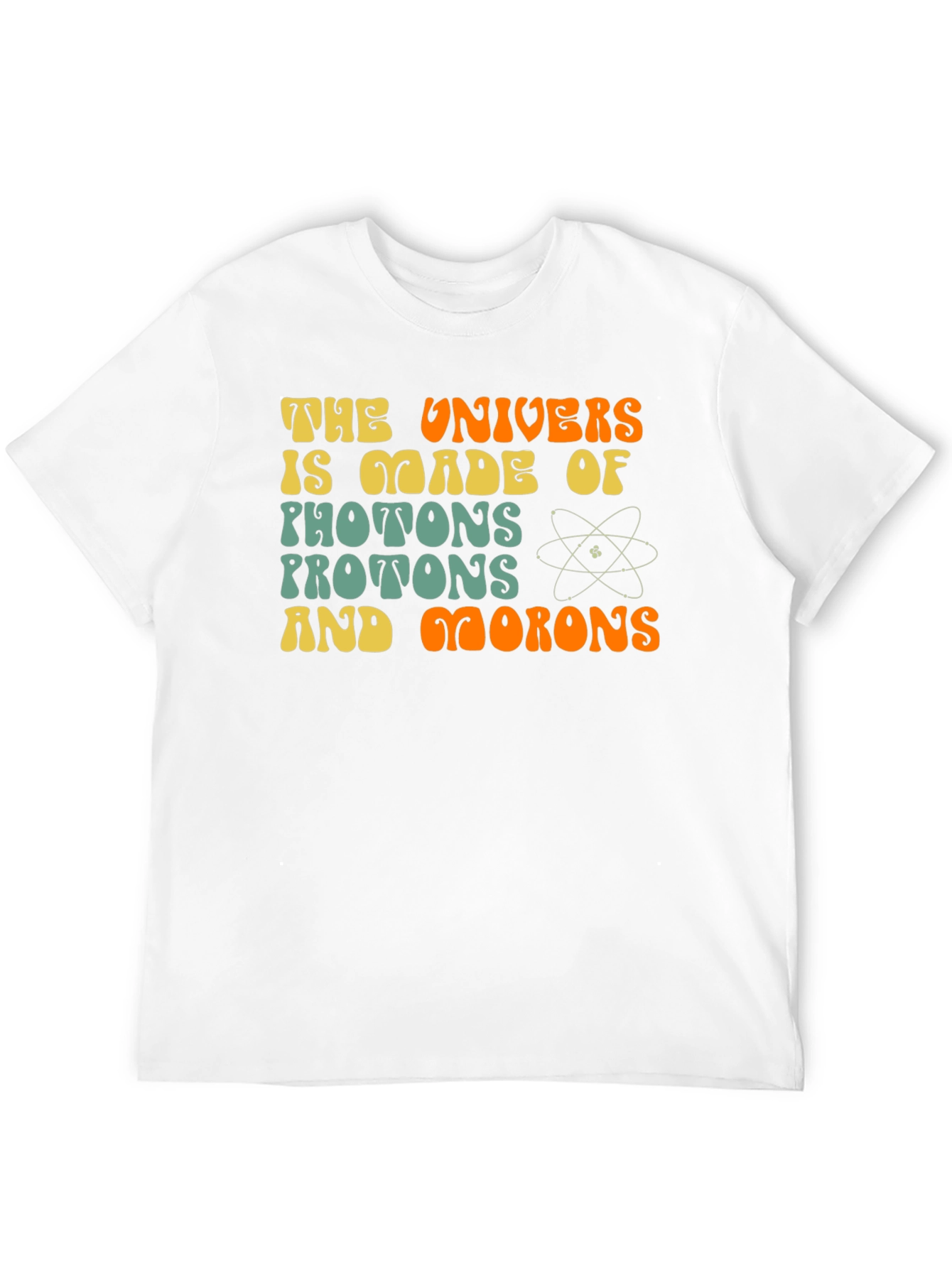 Black The Universe is Made of Photons and Morons Funny Science T-Shirt view 12