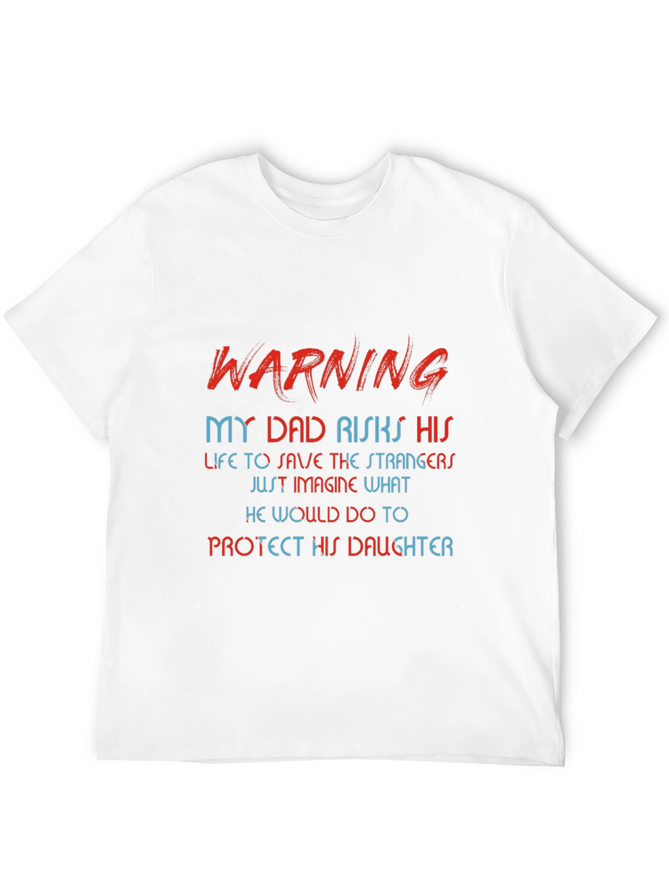 Black Warning: My Dad Risks His Life T-Shirt view 12