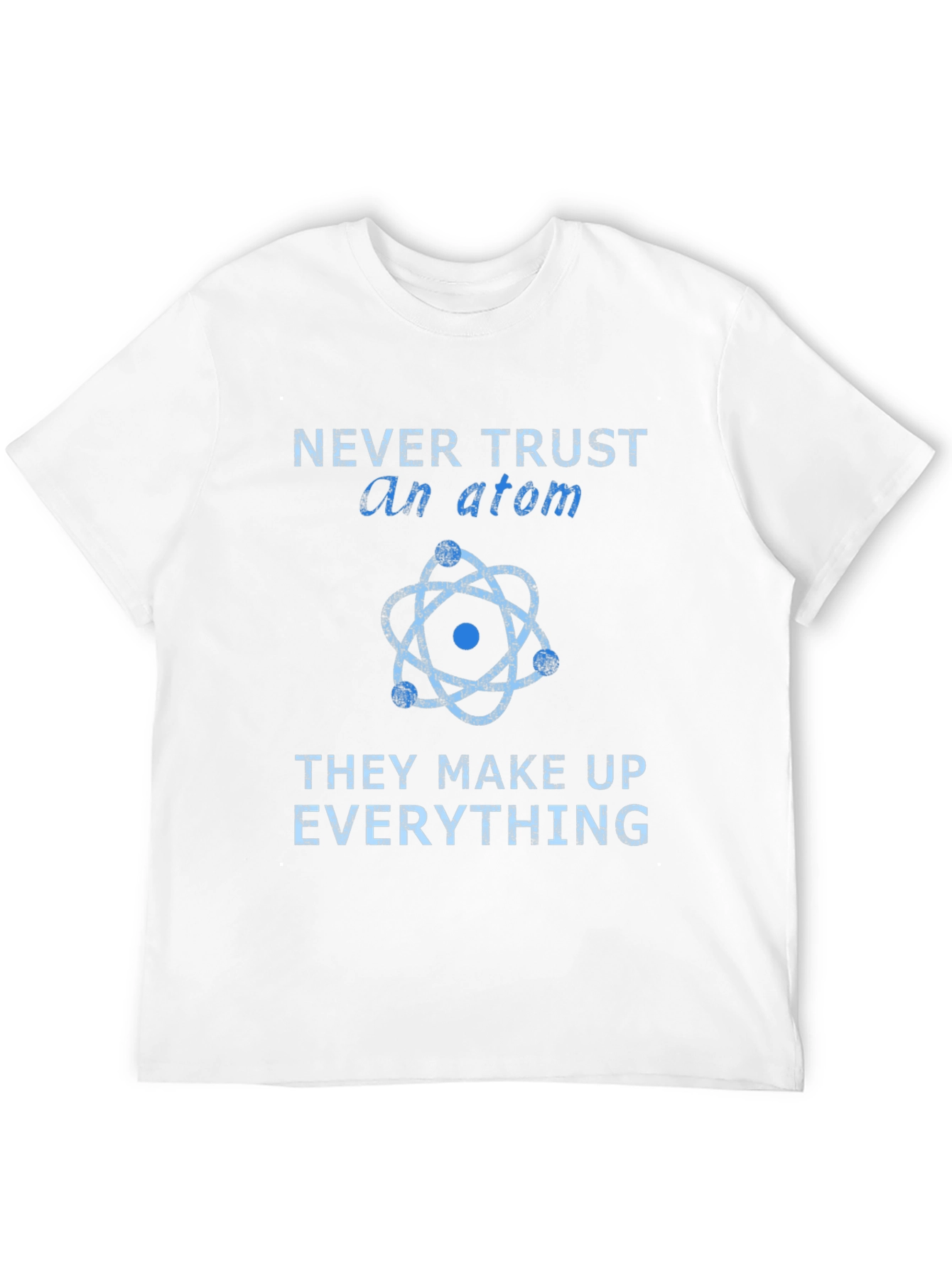 Black Never Trust an Atom T-Shirt - Funny Science Tee view 12