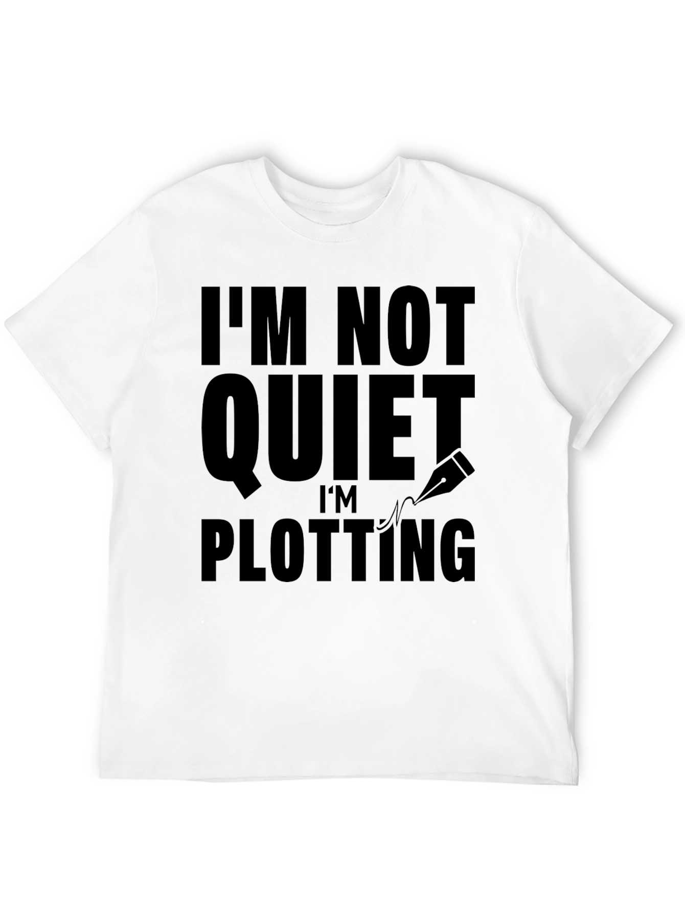 Black I'm Not Quiet I'm Plotting Black T-Shirt view 12