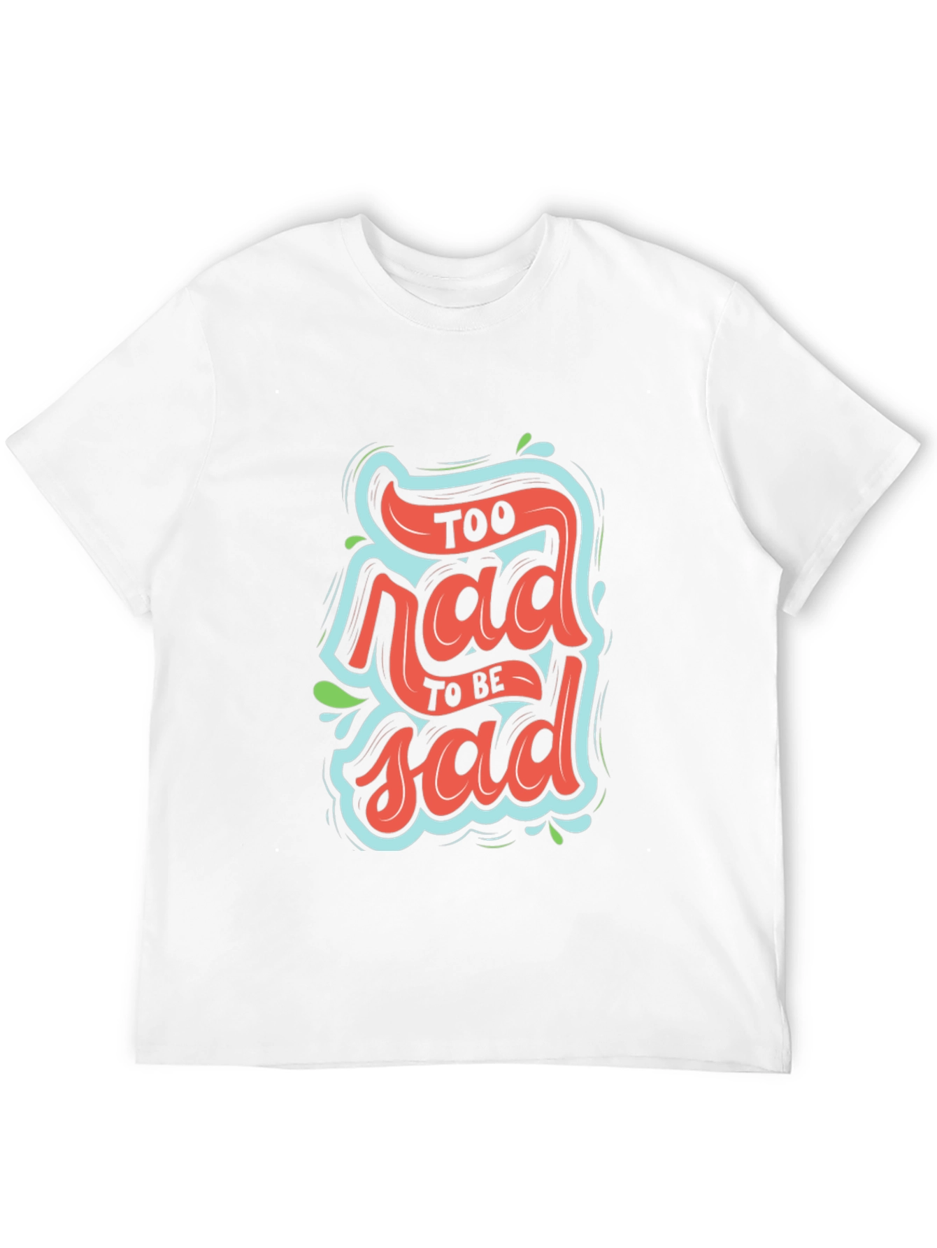 Black Too Rad To Be Sad Graphic T-Shirt view 12