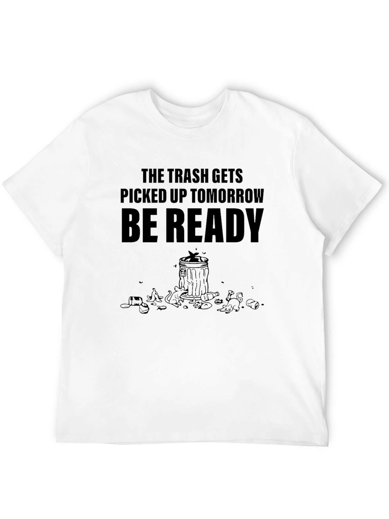 Black Trash Pick-Up T-Shirt - Be Ready Tomorrow view 12