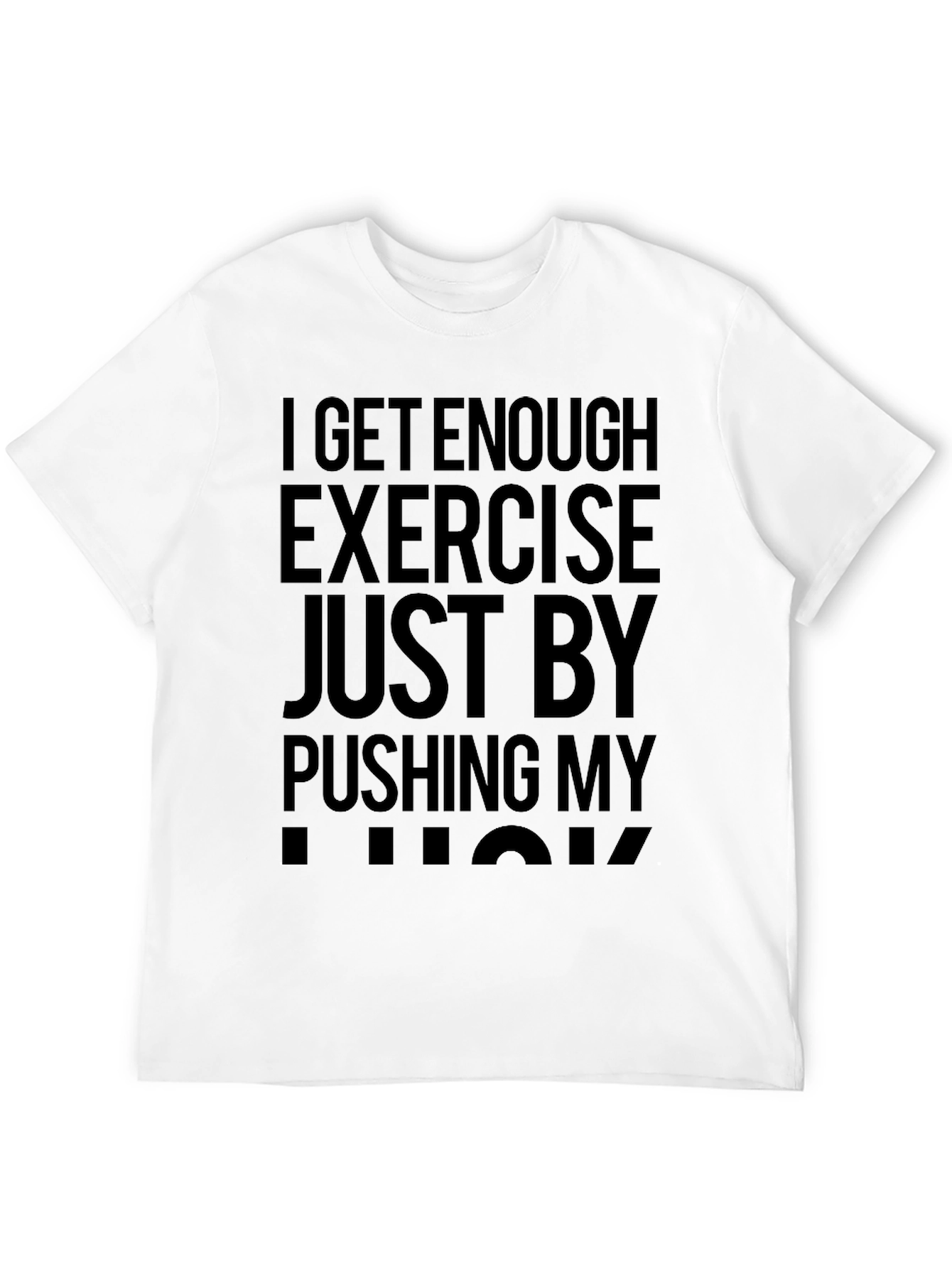 Black Funny Exercise T-Shirt: Pushing My Luck Graphic Tee view 12