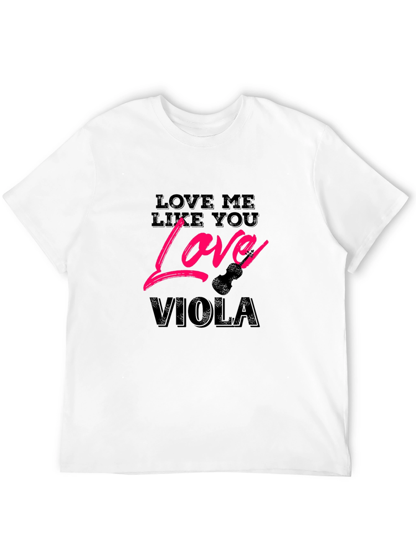 Black Love Me Like You Love Viola T-Shirt view 12