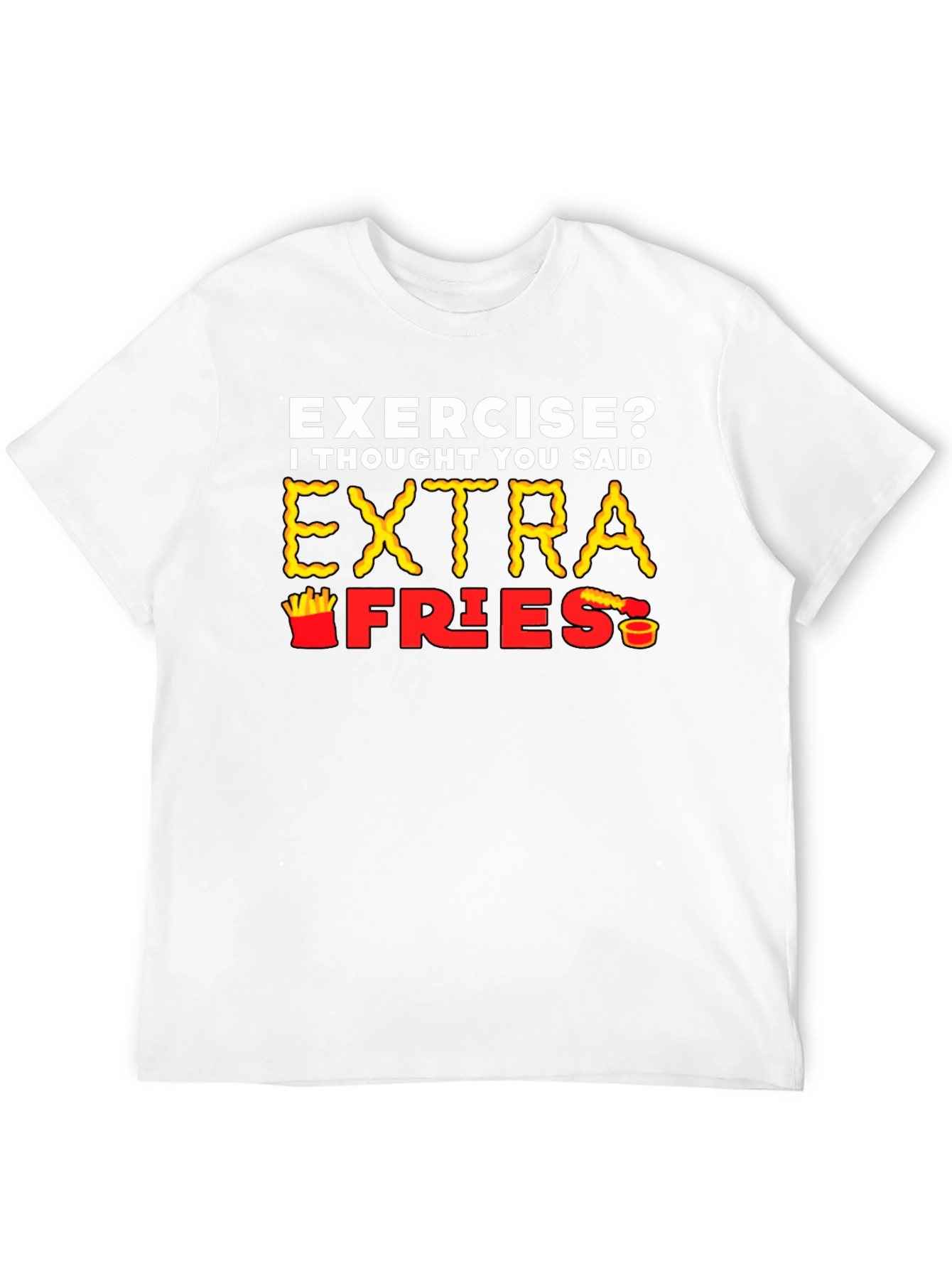 Black Exercise? Extra Fries T-Shirt view 12
