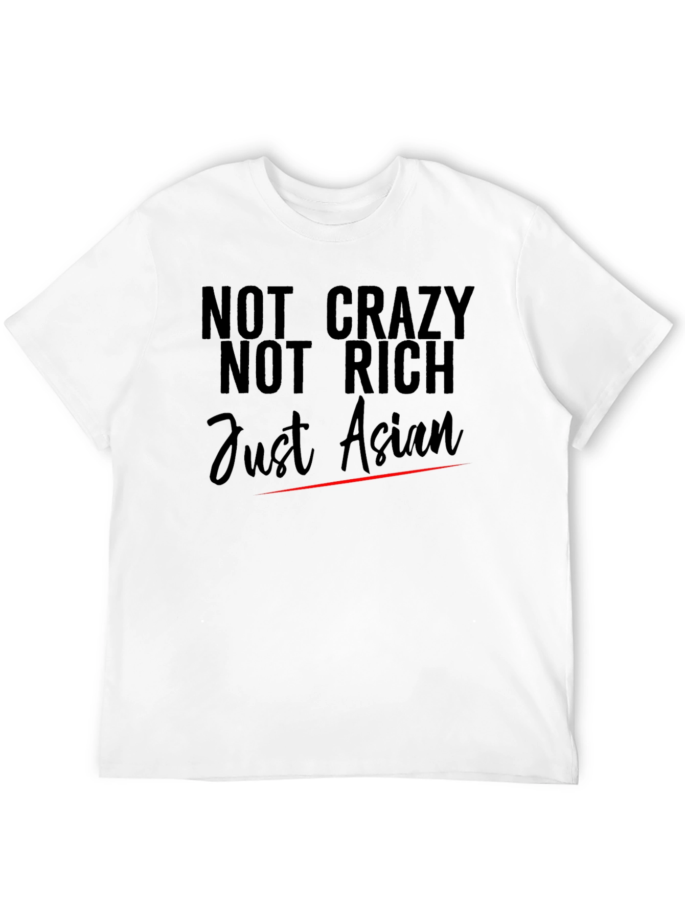 Black Not Crazy Not Rich Just Asian T-Shirt view 12