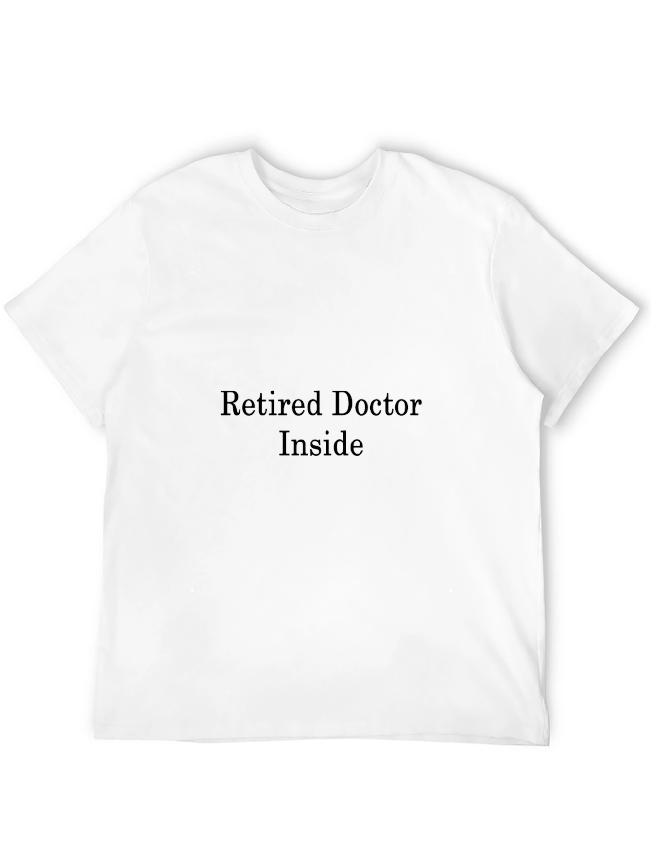 Retired Doctor Inside Graphic Tee - 12