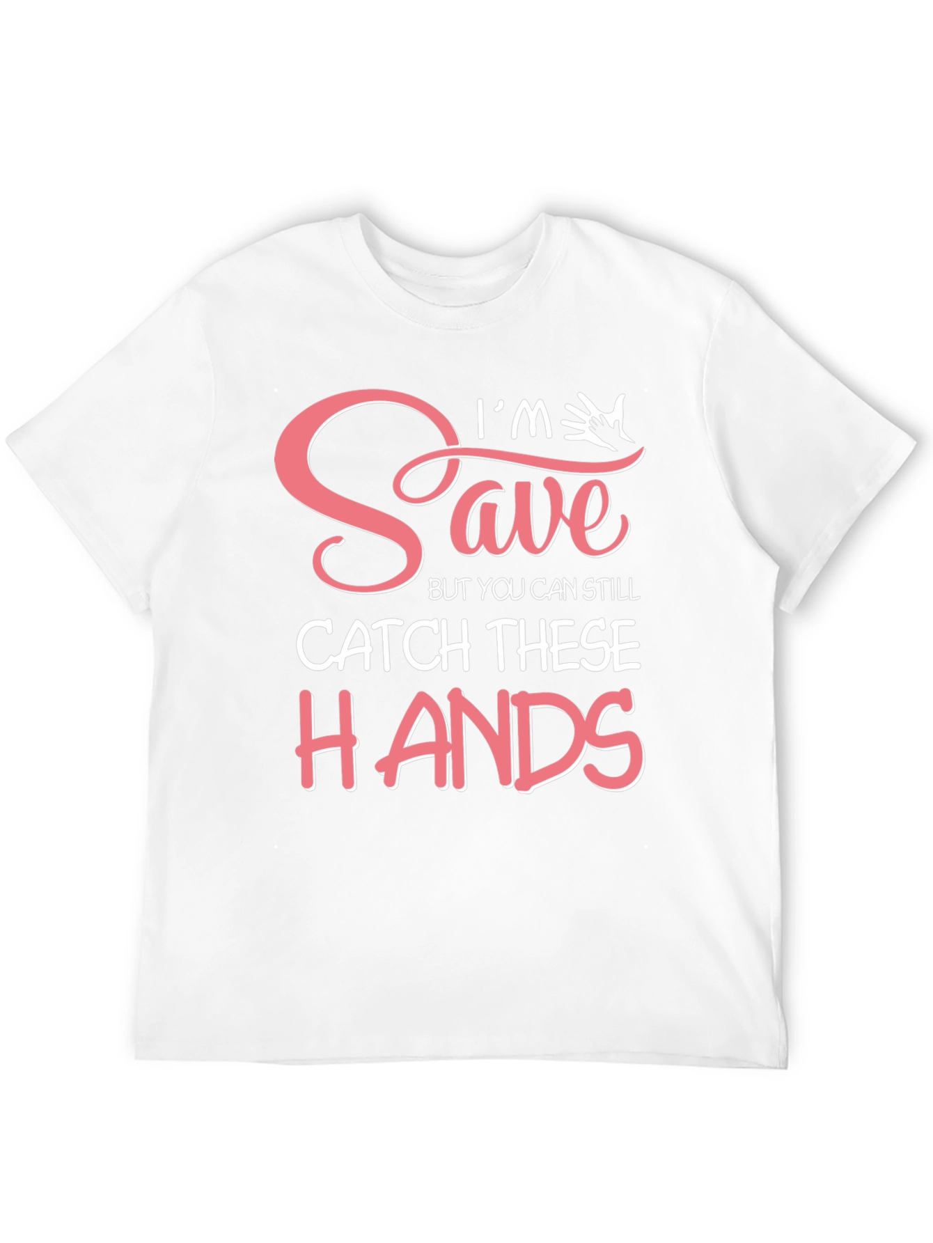 Black I'm Saved But You Can Still Catch These Hands T-Shirt view 12