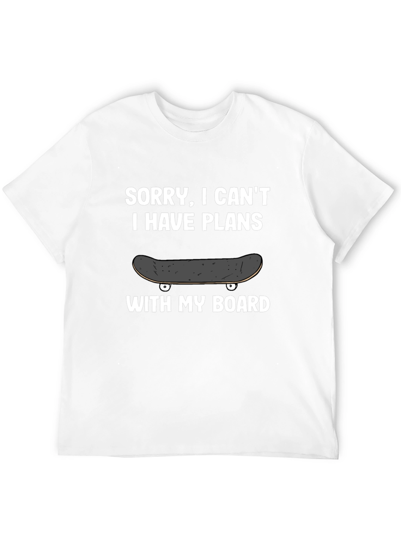 Black Sorry, I Can't Plans With My Board T-Shirt view 12