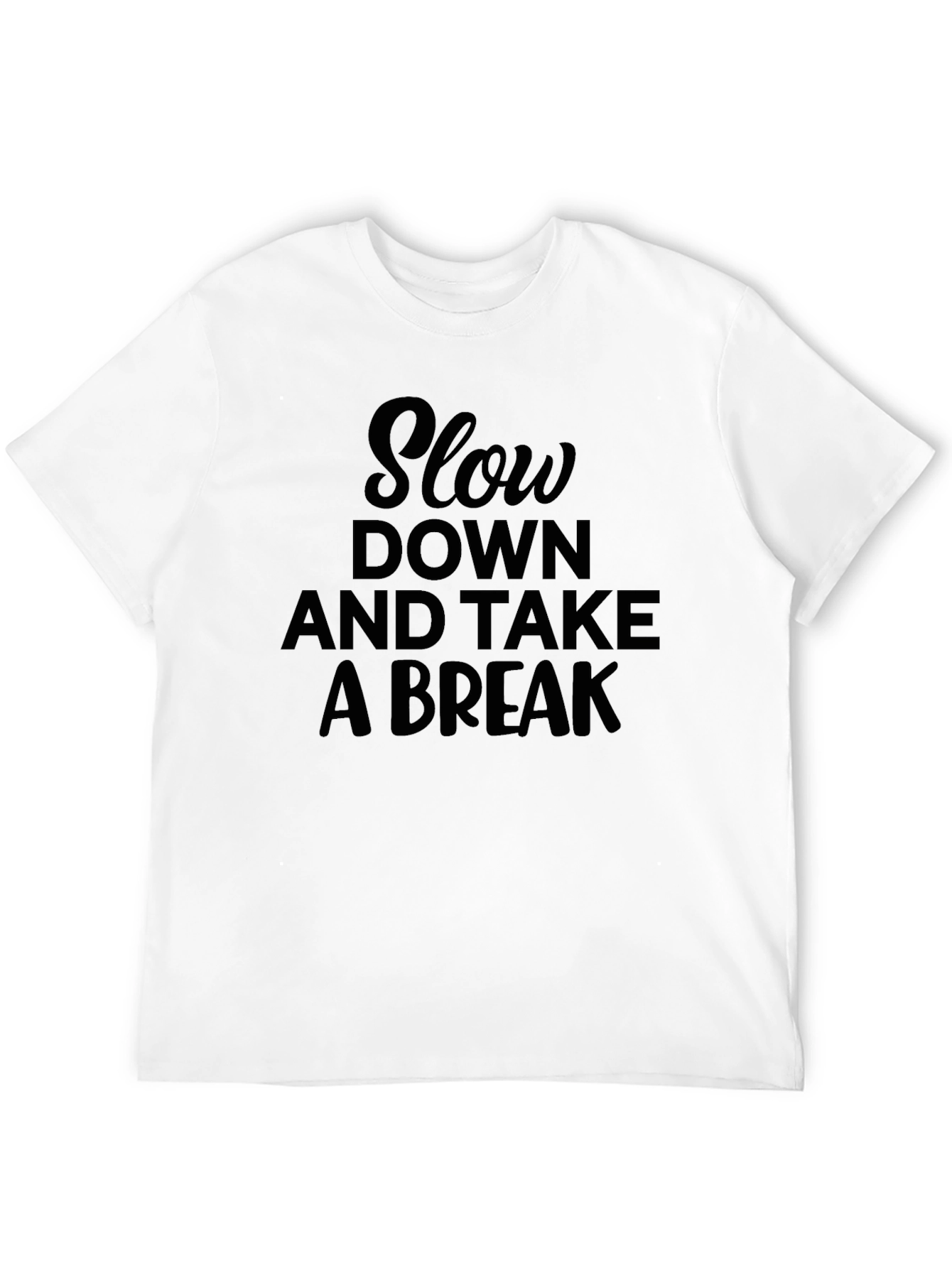 Relax & Recharge Tee - Slow Down and Take a Break - 12