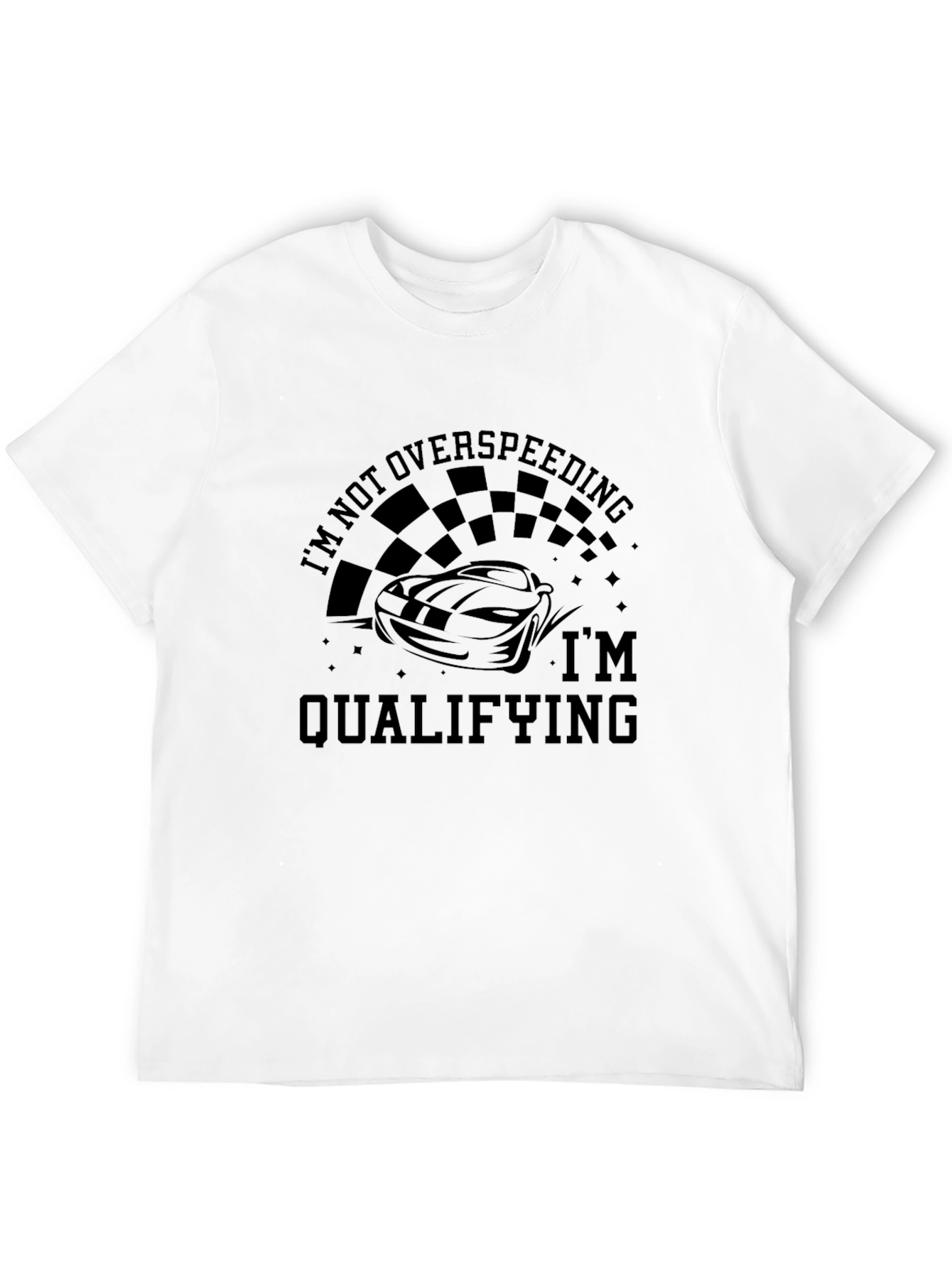 Black I'm Not Overspeeding I'm Qualifying Funny Car Racing T-Shirt view 12