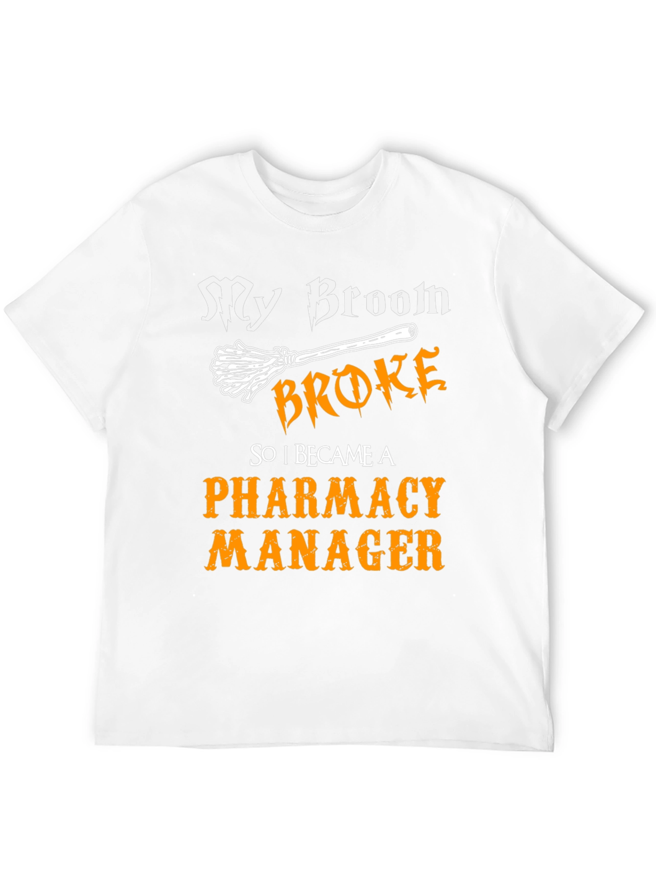 Pharmacy Manager Funny T-Shirt - 12