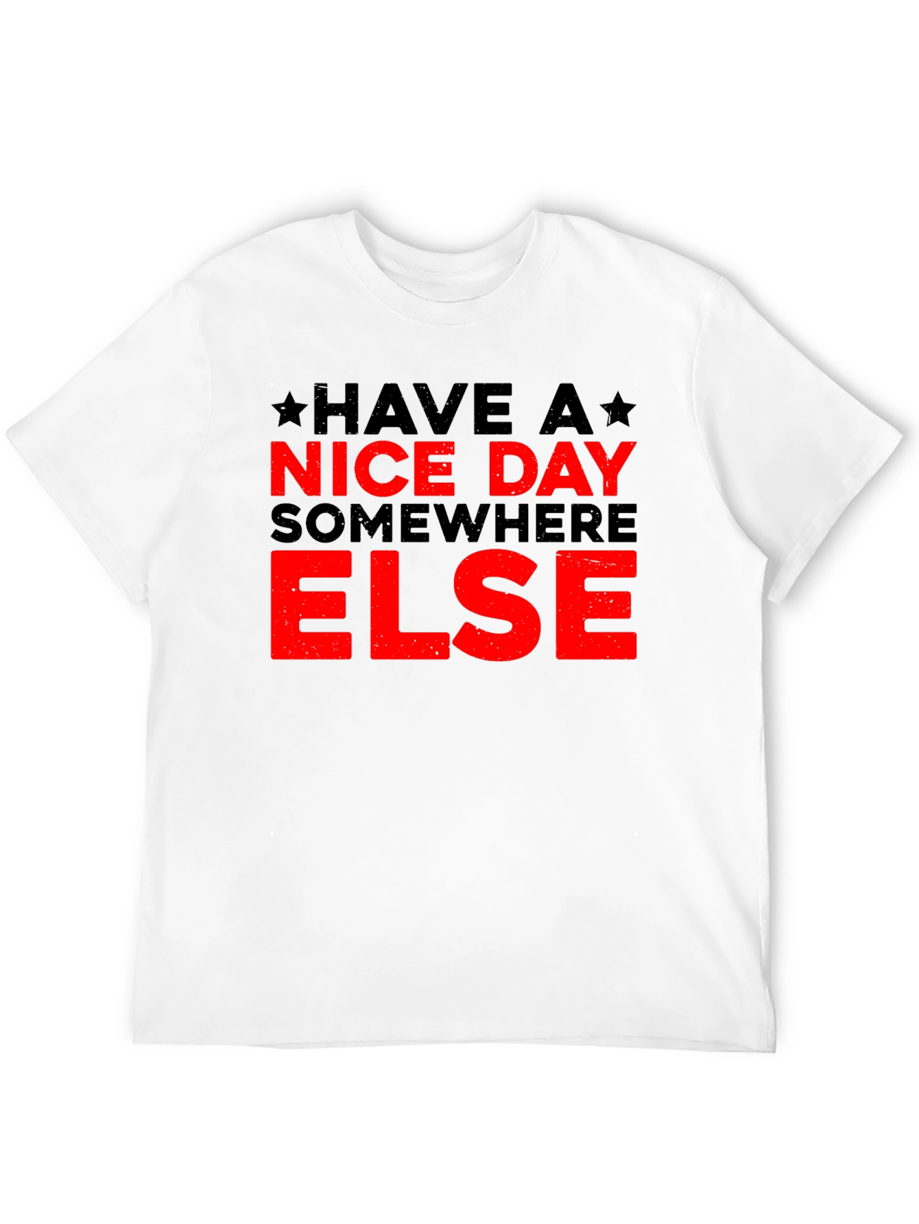 Black Have a Nice Day Elsewhere T-Shirt - Black Humor Tee view 12