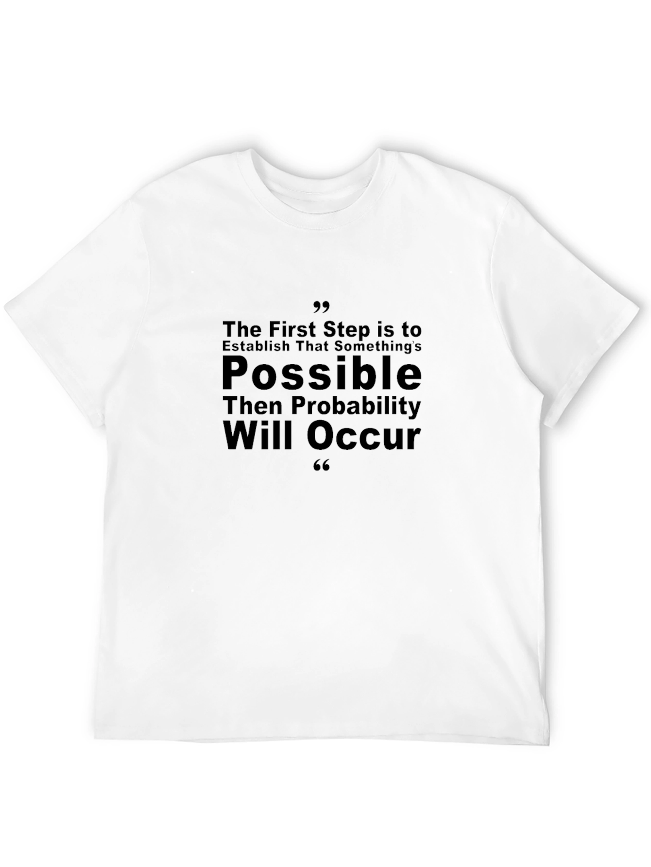 Motivational Quote T-Shirt - The First Step Is To Establish - 12