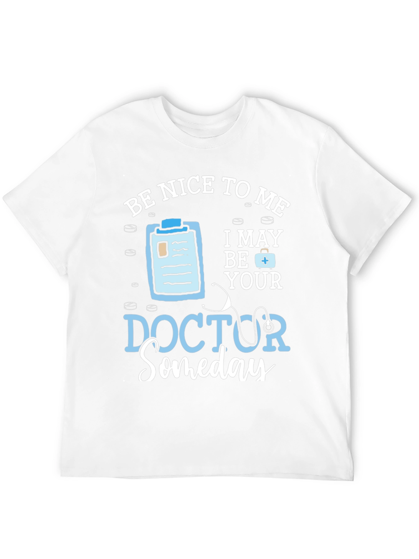 Black Be Nice To Me I May Be Your Doctor Someday T-Shirt view 12