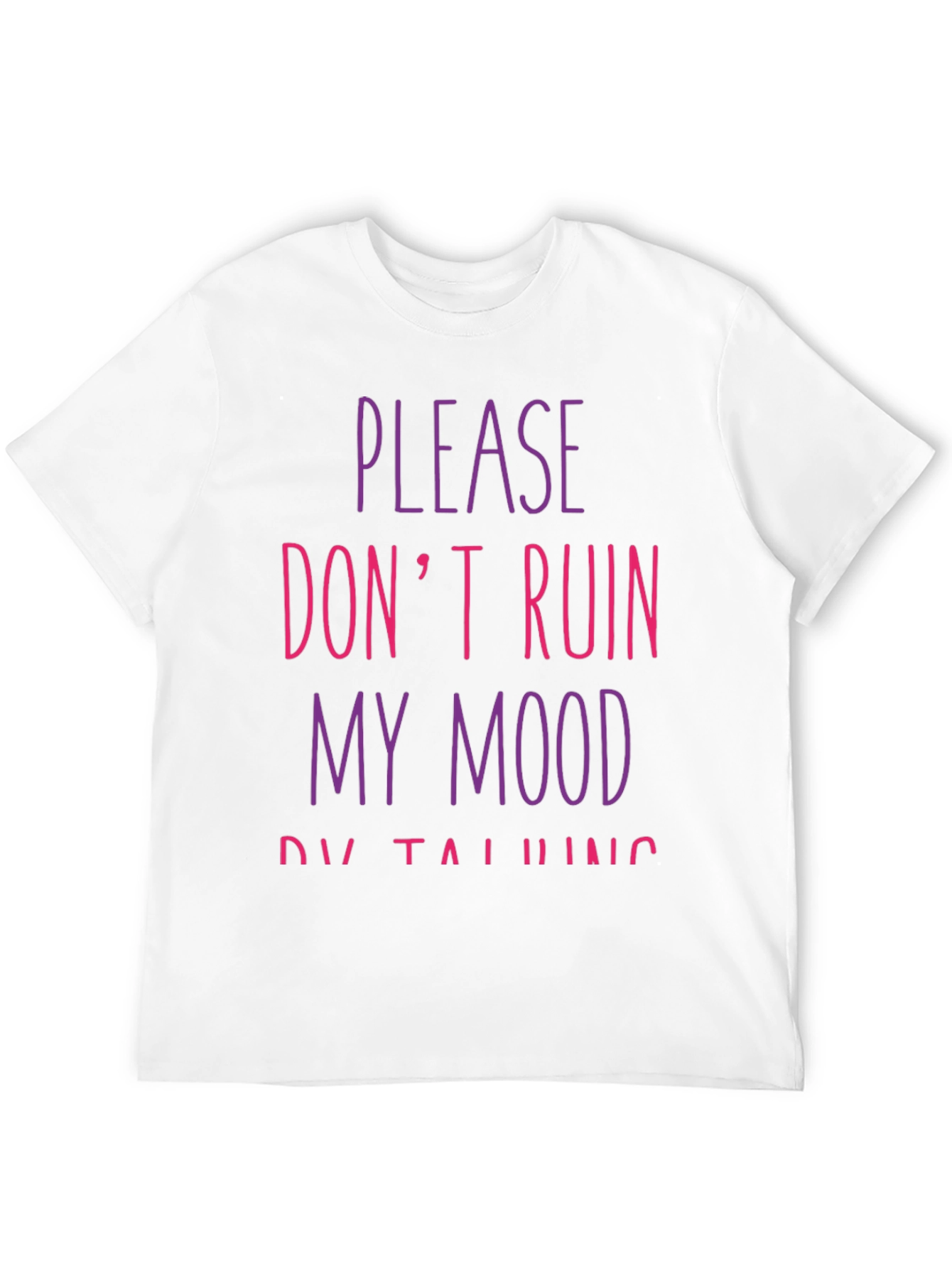 Black Please Don't Ruin My Mood T-Shirt view 12
