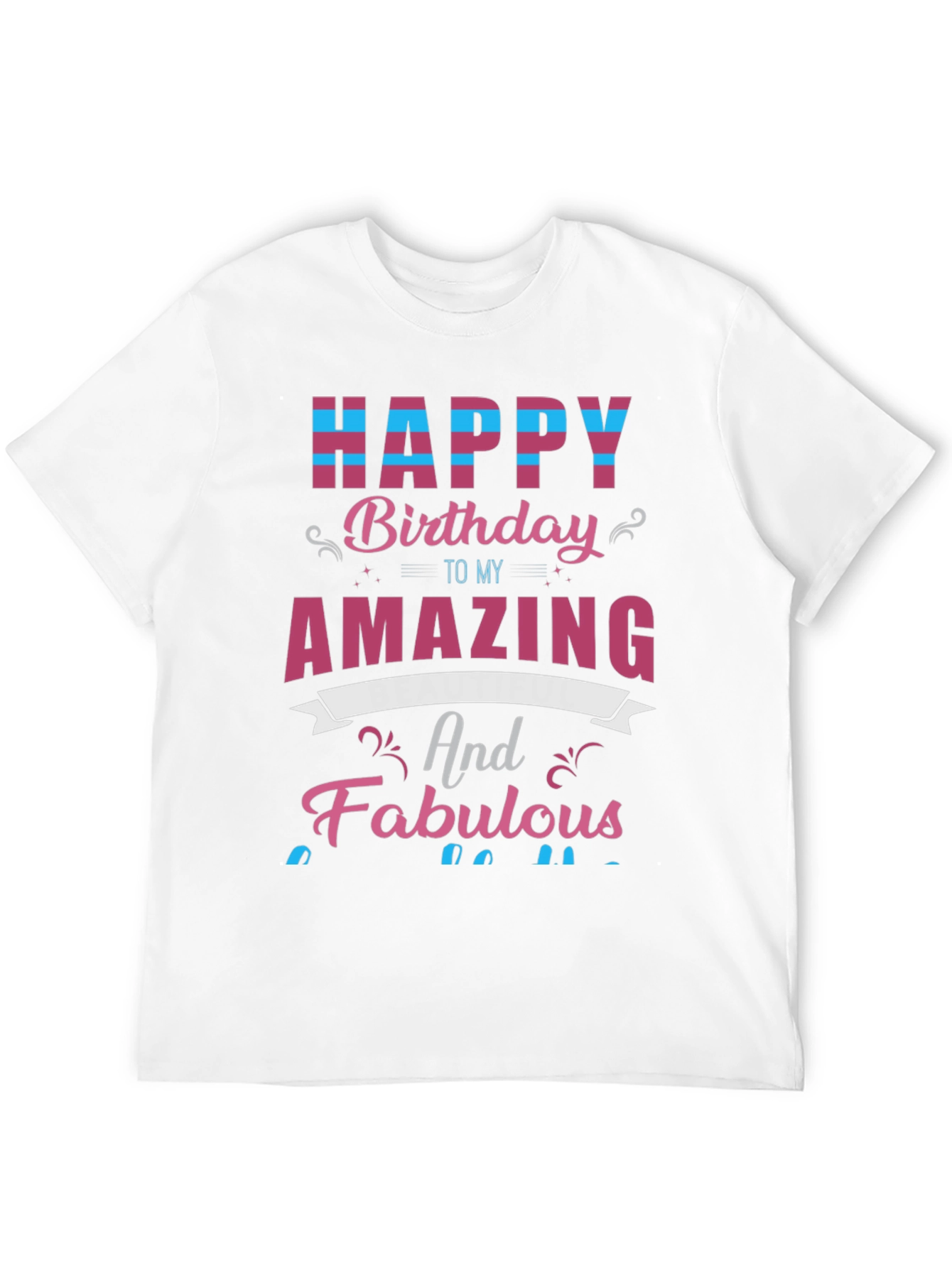 Black Happy Birthday Amazing & Fabulous Graphic Tee view 12