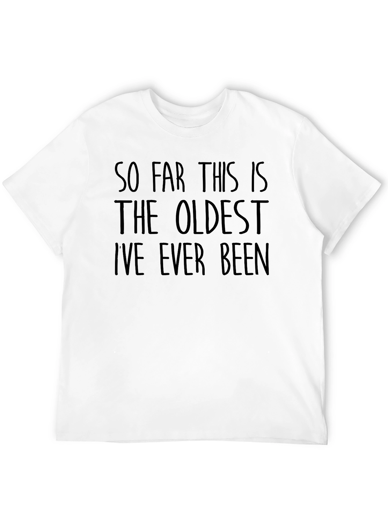 Black Funny 'Oldest I've Ever Been' Black T-Shirt view 12
