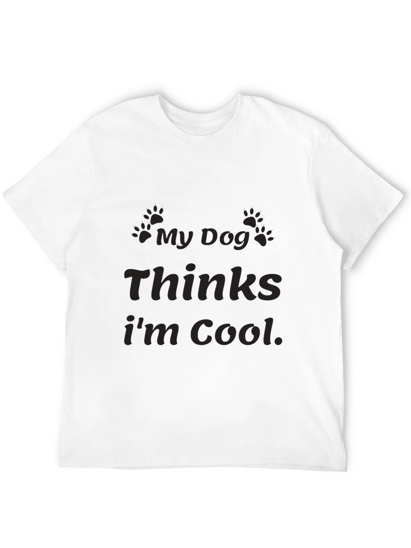 Black My Dog Thinks I'm Cool Graphic T-Shirt view 12