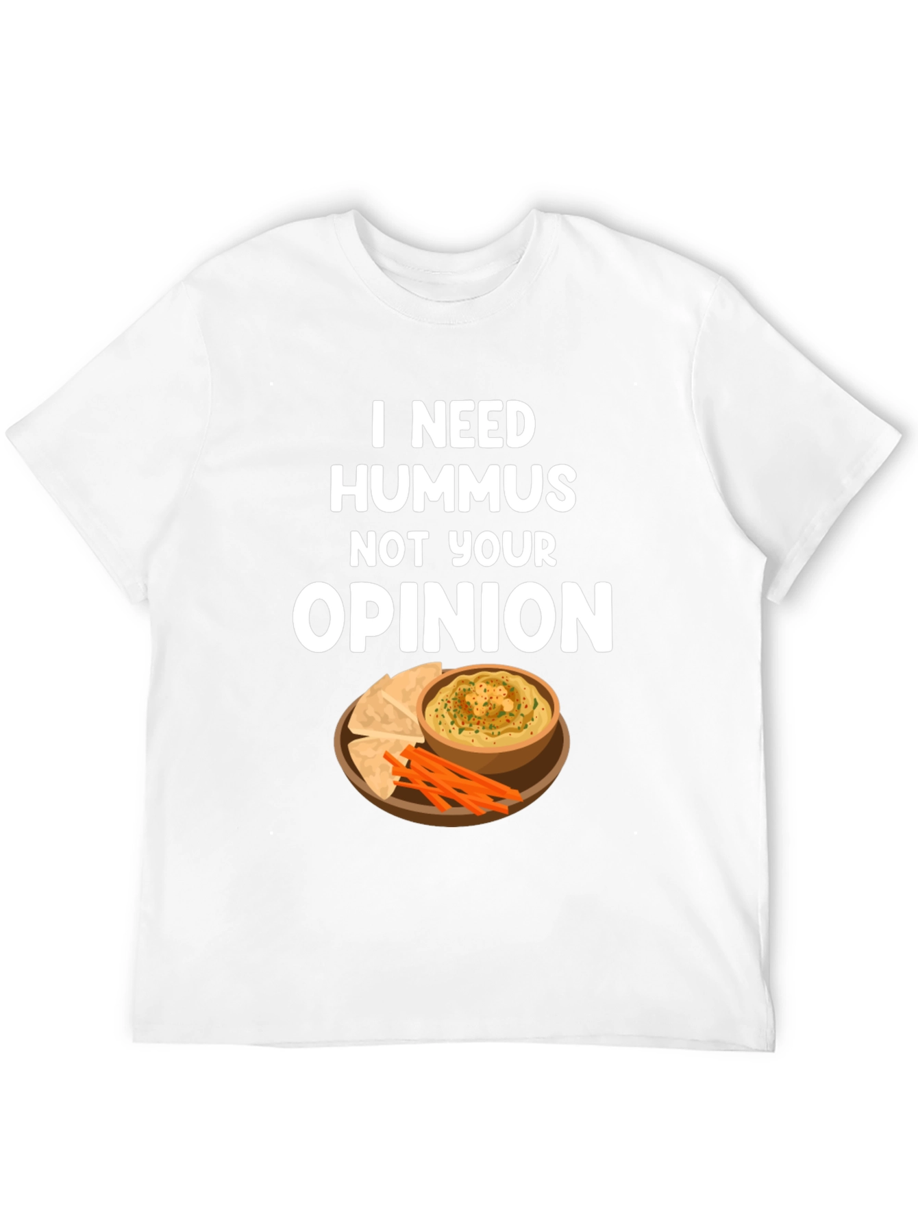 Black Hummus Lover T-Shirt - I Need Hummus, Not Your Opinion view 12